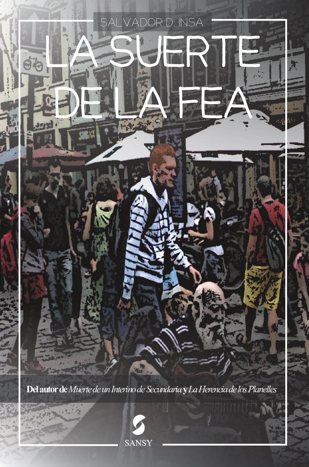 La Suerte de la Fea (Spanish Edition)