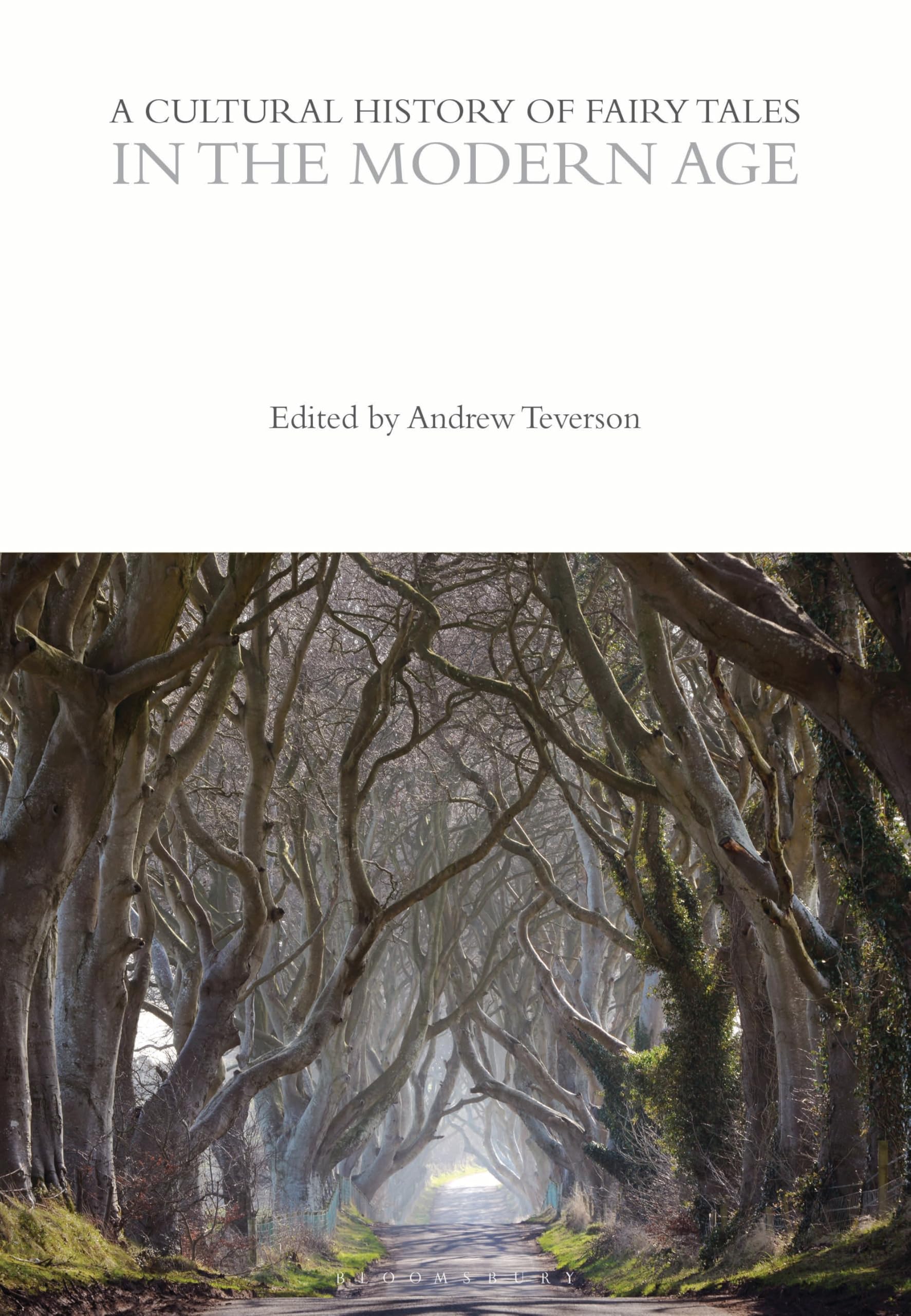 A Cultural History of Fairy Tales in the Modern Age (The Cultural Histories Series)