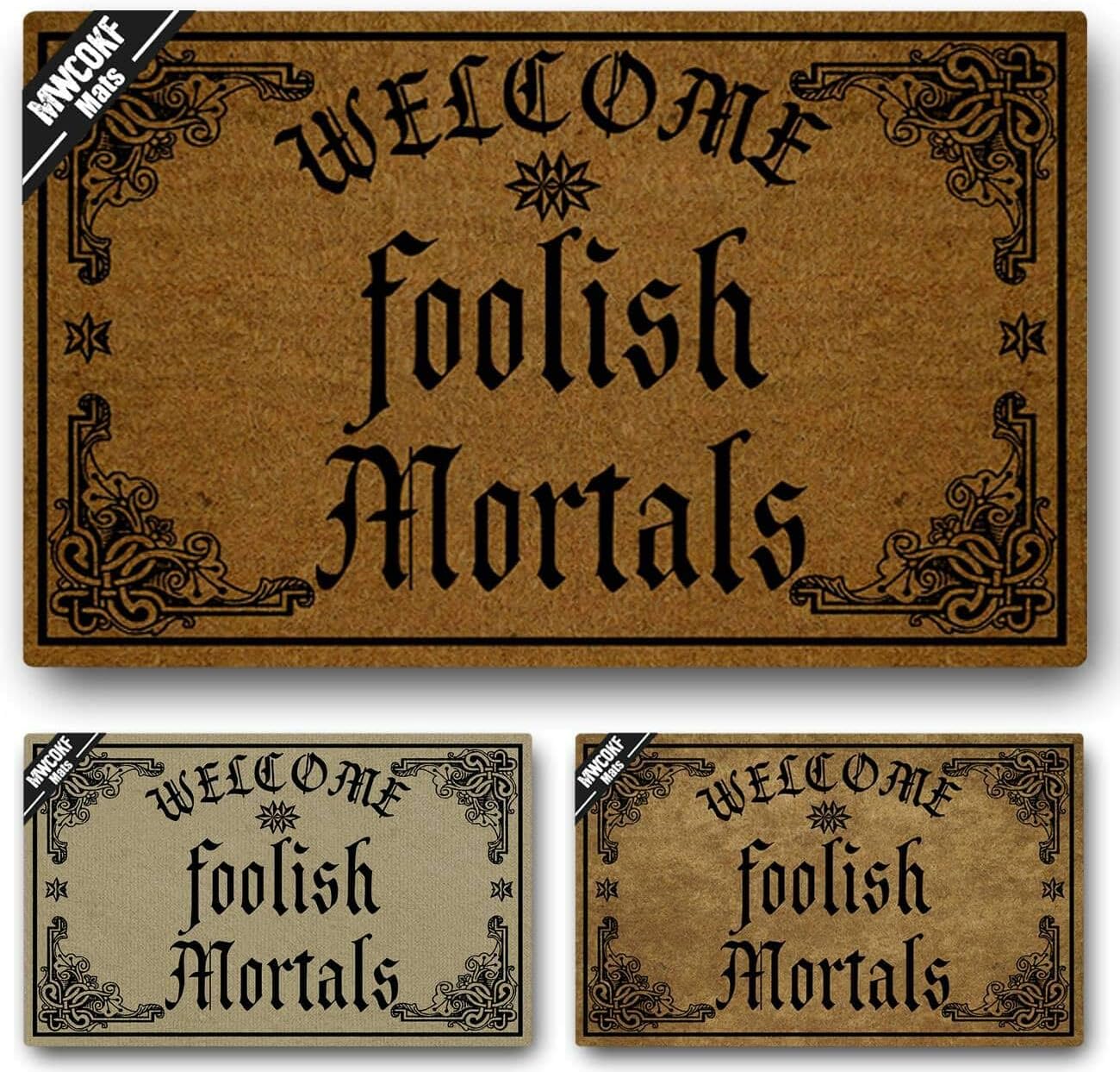 Funny Welcome Foolish Mortals Door Mat Non-Slip Back Rubber Entry Way Doormat Outside | Standard Outdoor Welcome Mat | Patio Office Home Indoor | Non-Woven Fabric 18 Inch x 30 Inch