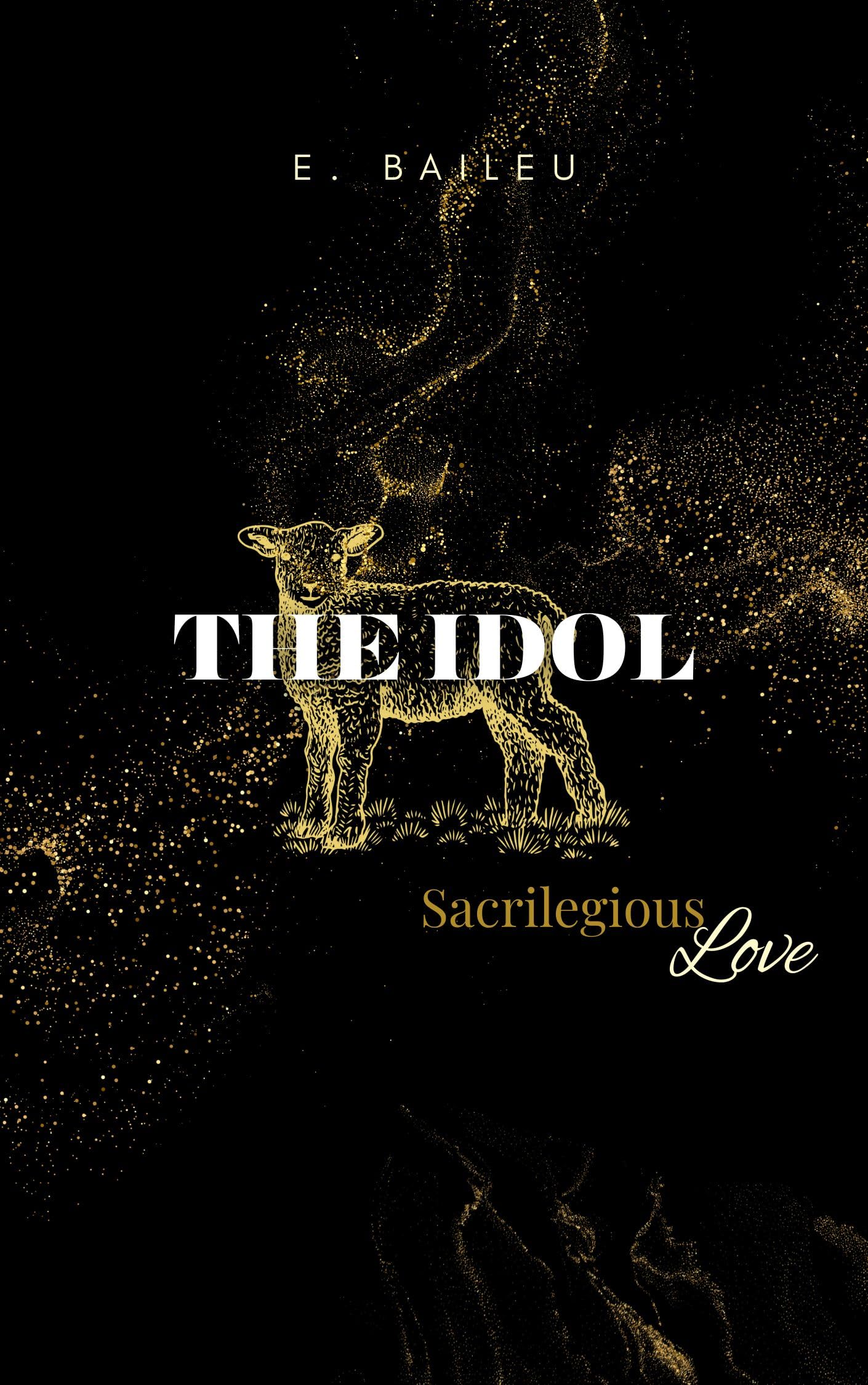 The Idol: An MM Dark Romance (Sacrilegious Love Book 1)