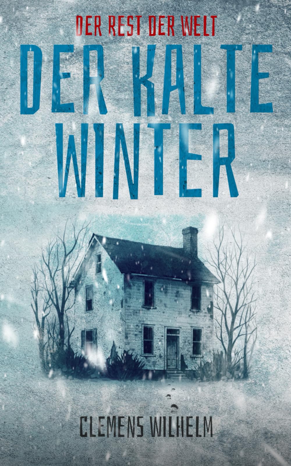 Der Rest der Welt: Der Kalte Winter