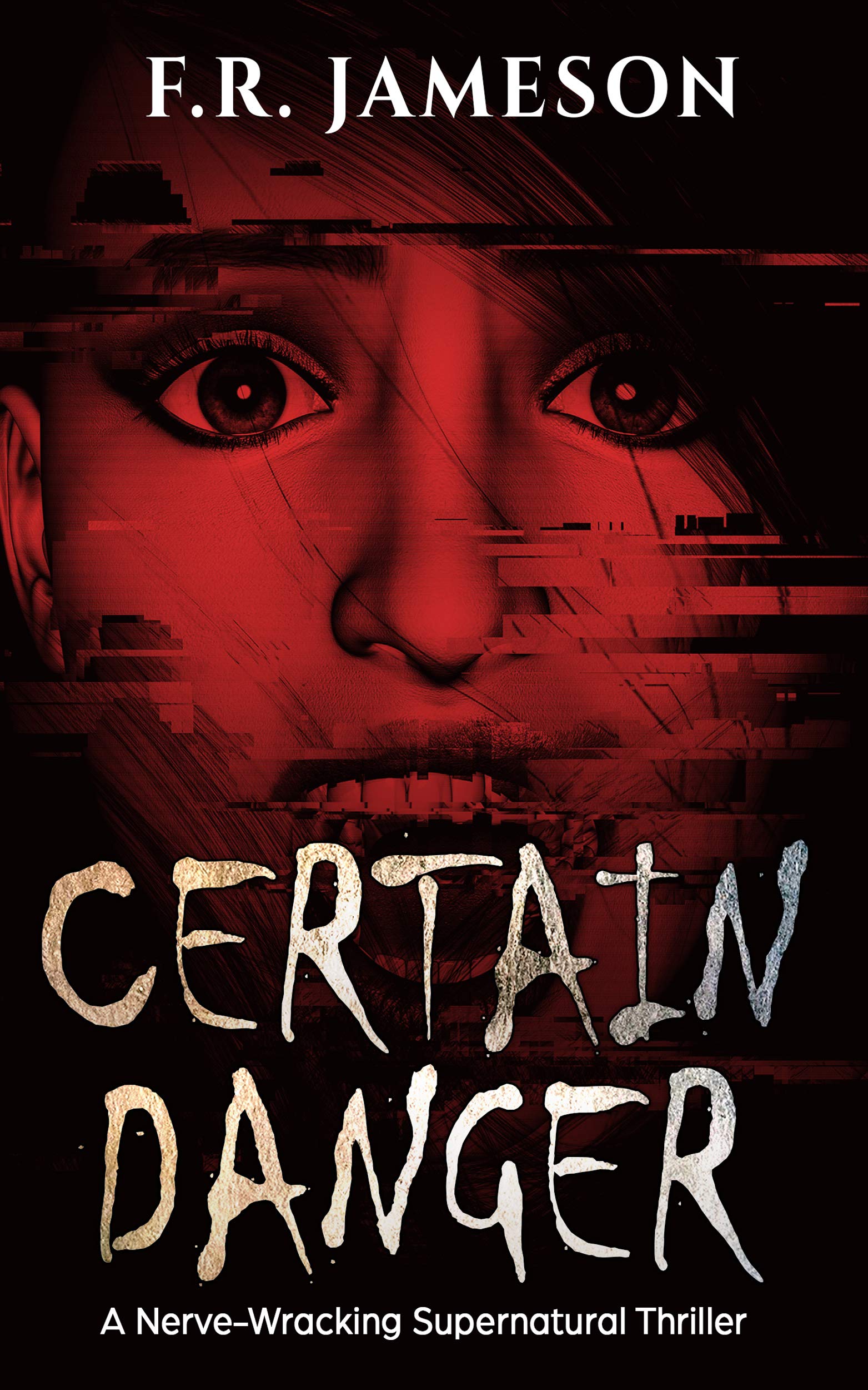 Certain Danger: A Shocking and Nerve-Wracking Supernatural Chiller! (Ghostly Shadows Anthology)