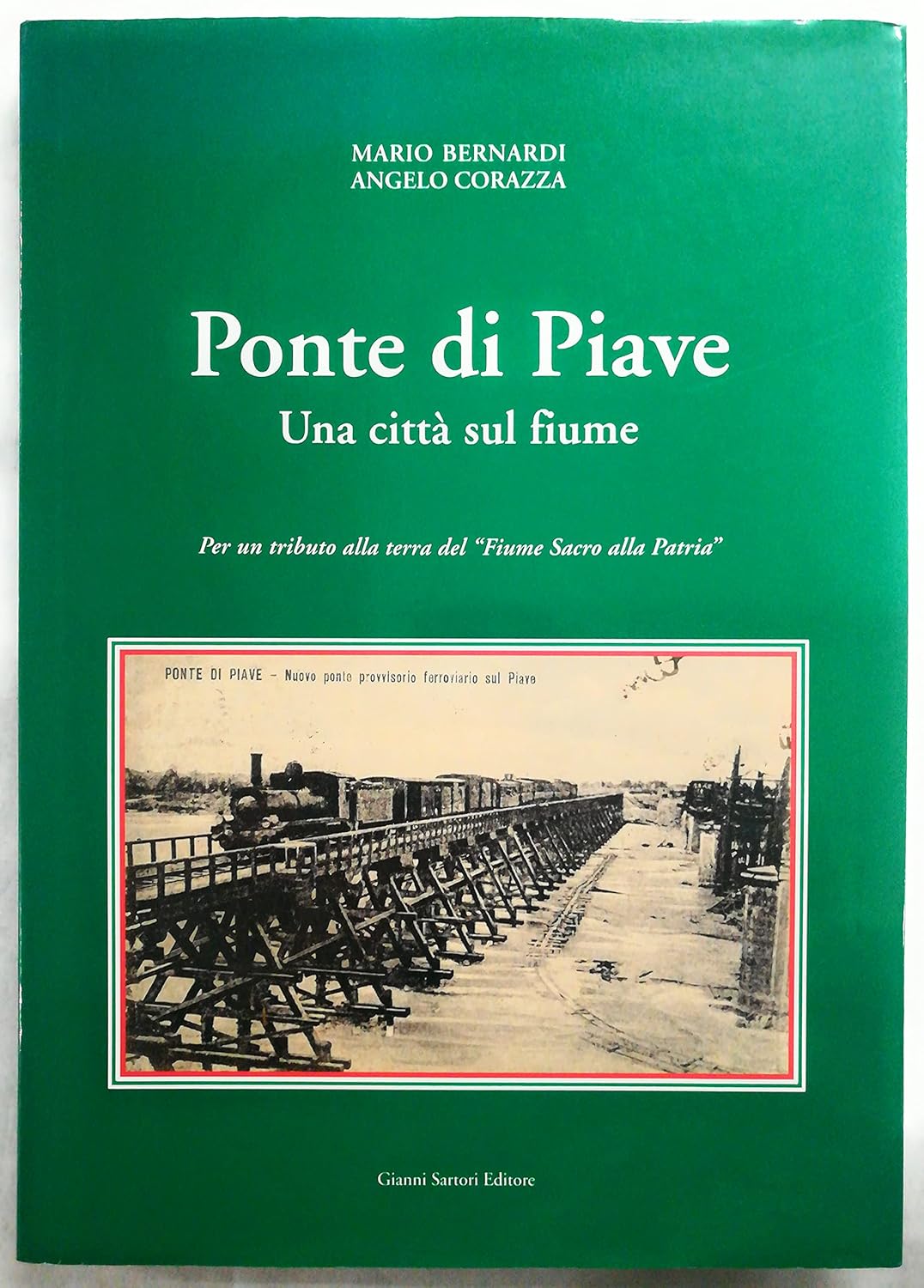 Angelo Corazza, Mario Bernardi, Ponte di Piave - Una città sul fiume - Copertina