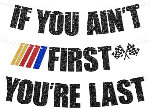 If You Ain't First You're Last Banner, Racing 1st Birthday Decorations
