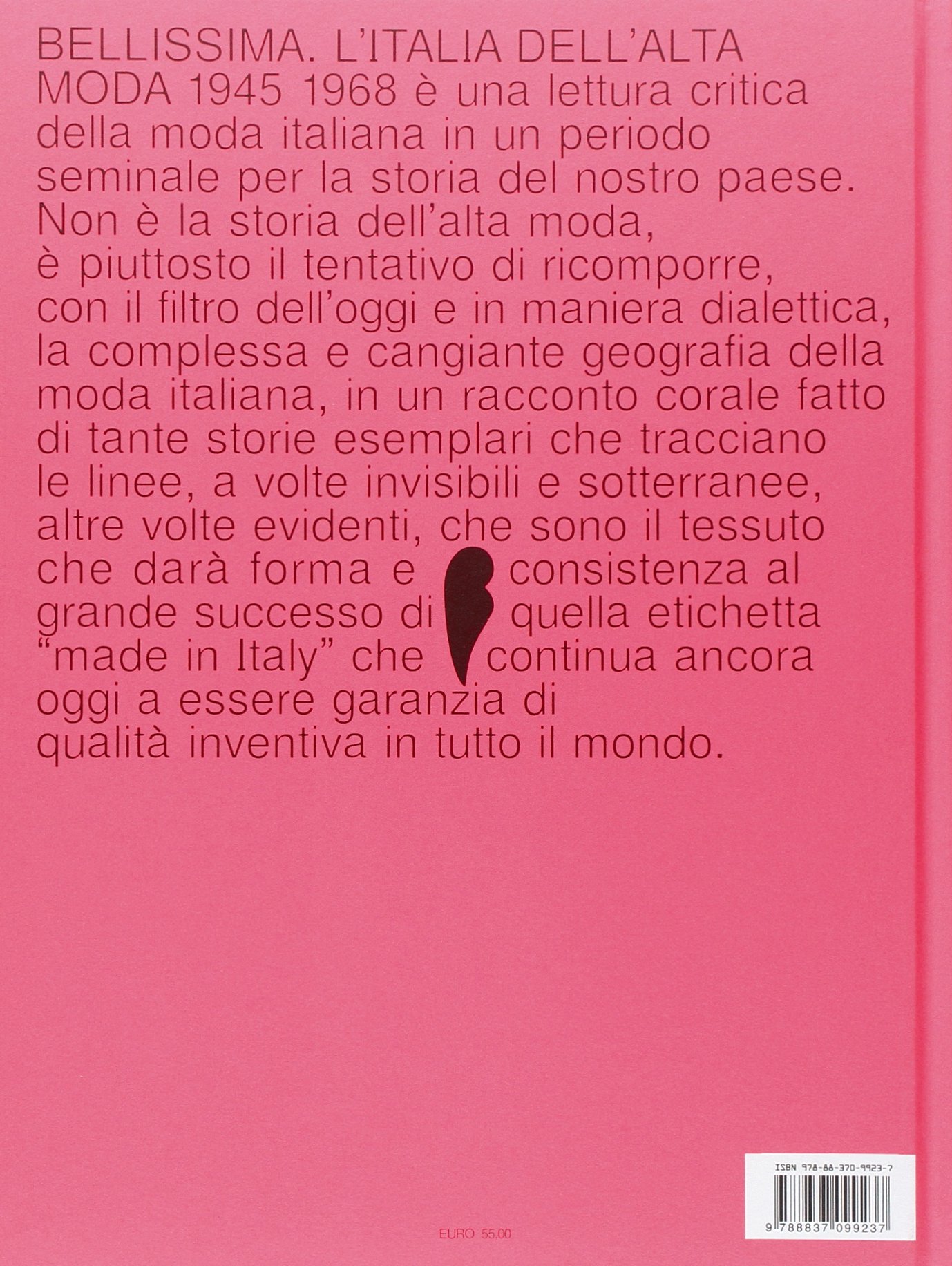Bellissima. L'Italia dell'alta moda 1945-1968. Maxxi. Catalogo della mostra (Roma, maggio 2014). Ediz. illustrata