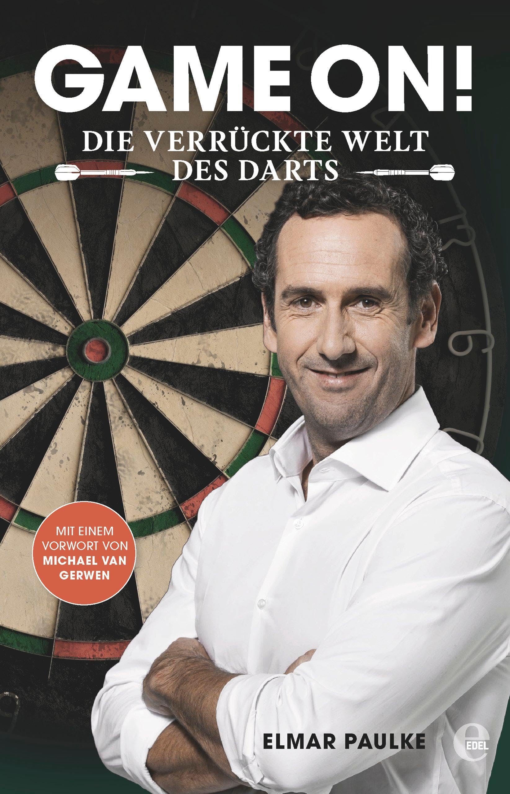 Game on!: Die verrückte Welt des Darts