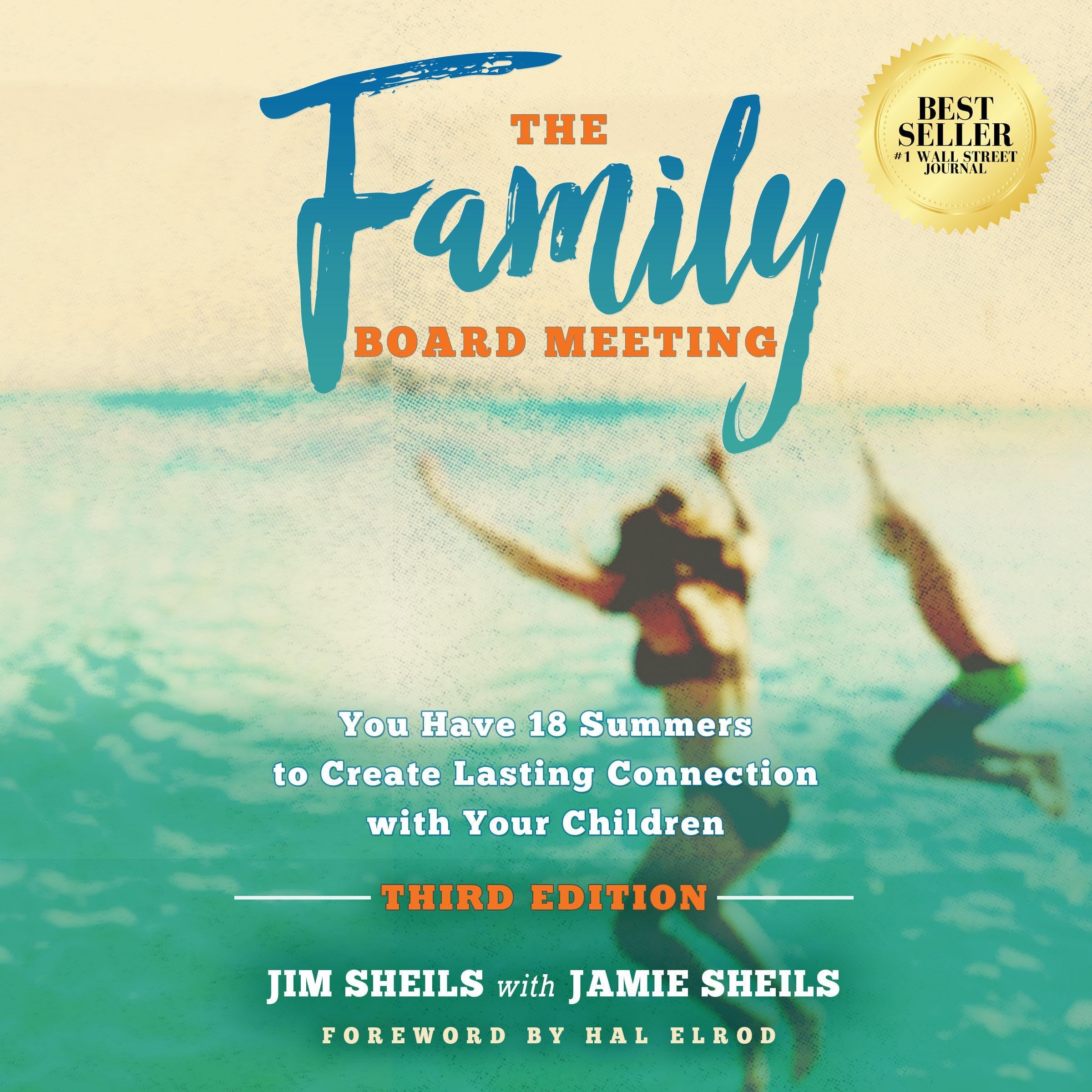 The Family Board Meeting: You Have 18 Summers to Create Lasting Connection with Your Children
