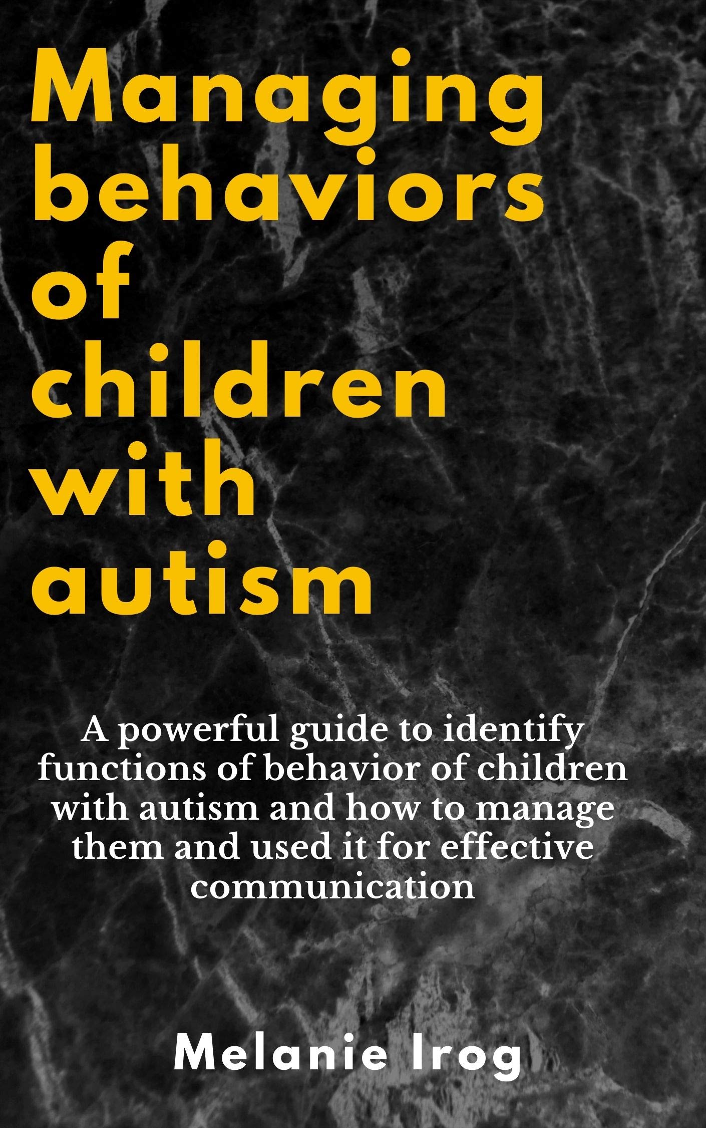 Buy Managing Behaviors of Children with Autism A powerful Guide to