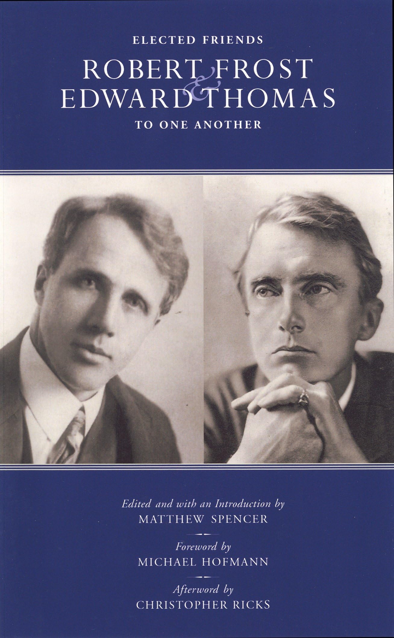 Elected Friends Robert Frost & Edward Thomas to One Another