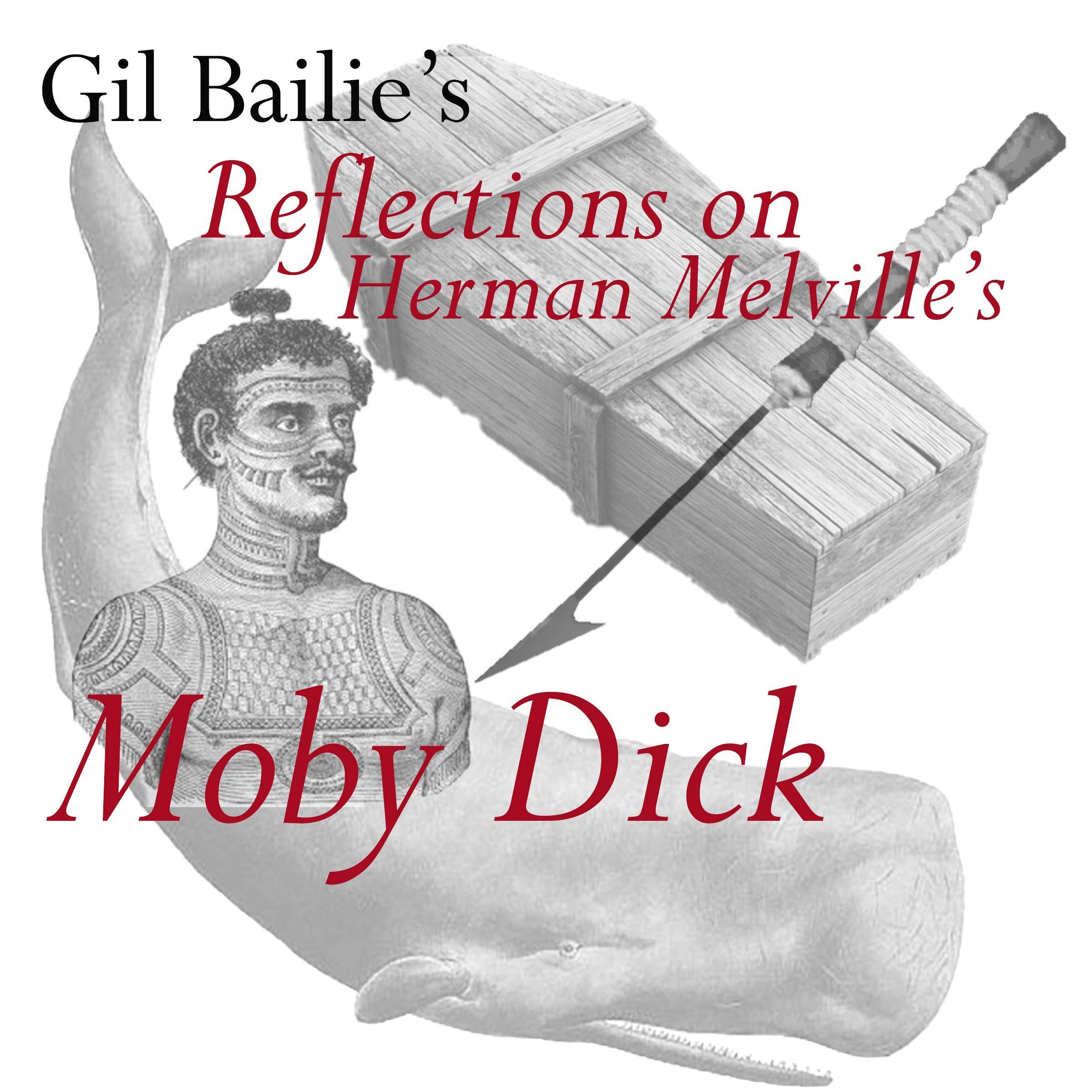 Reflections on Herman Melville's Moby Dick