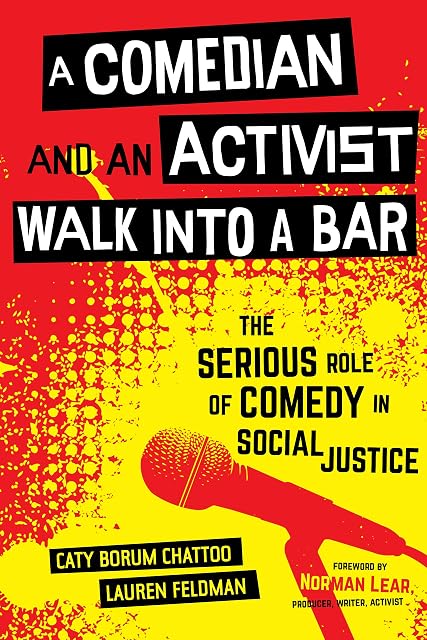 Portada de A Comedian and an Activist Walk into a Bar: The Serious Role of Comedy in Social Justice: 1