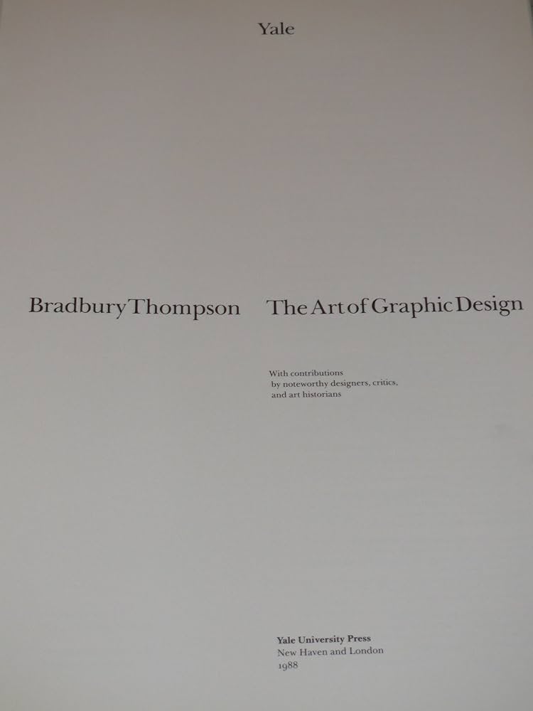 The Art of Graphic Design: Thompson, Bradbury: 9780300043013