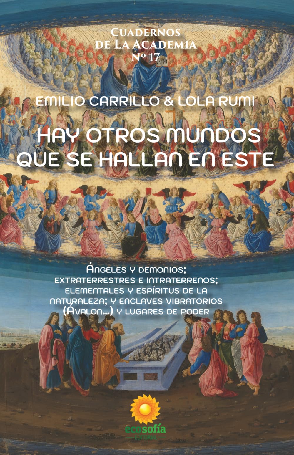 Hay otros mundos que se hallan en este: Ángeles y demonios; extraterrestres e intraterrenos; elementales y espíritus de la naturaleza; y enclaves vibratorios (Ávalon...) y lugares de poder