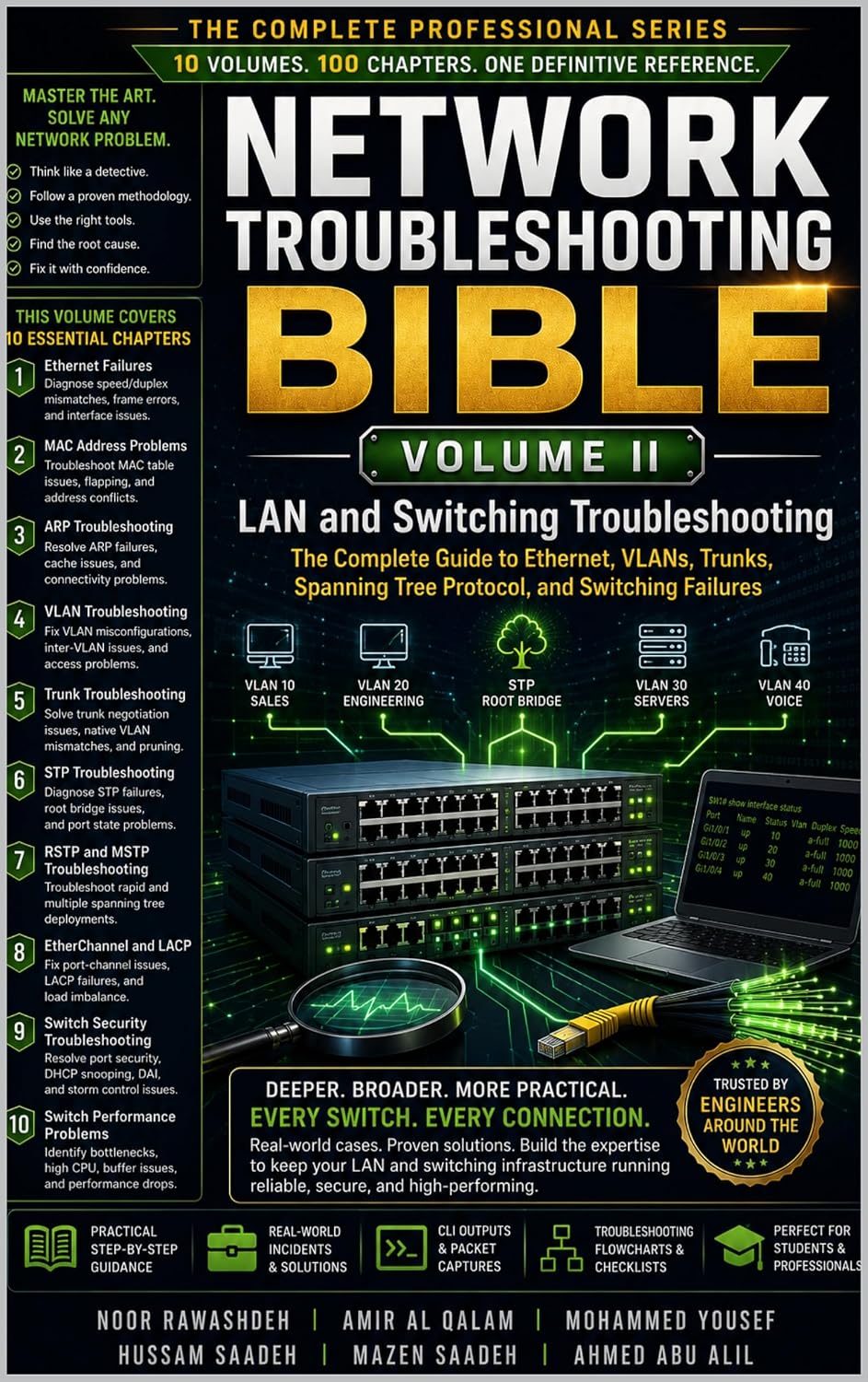 LAN and Switching Troubleshooting: The Complete Guide to Ethernet, VLANs, Trunks, Spanning Tree Protocol, and Switching Failures (NETWORK TROUBLESHOOTING BIBLE Book 2)