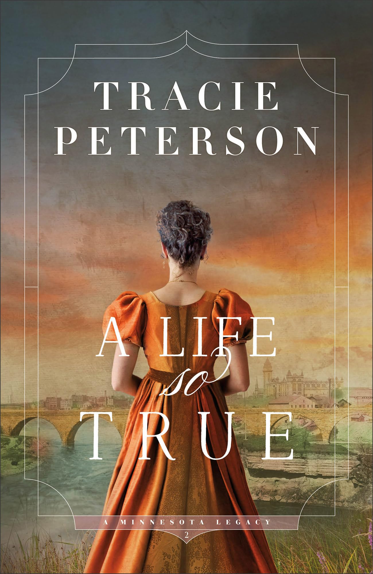 A Life So True: 2 (A Minnesota Legacy)
