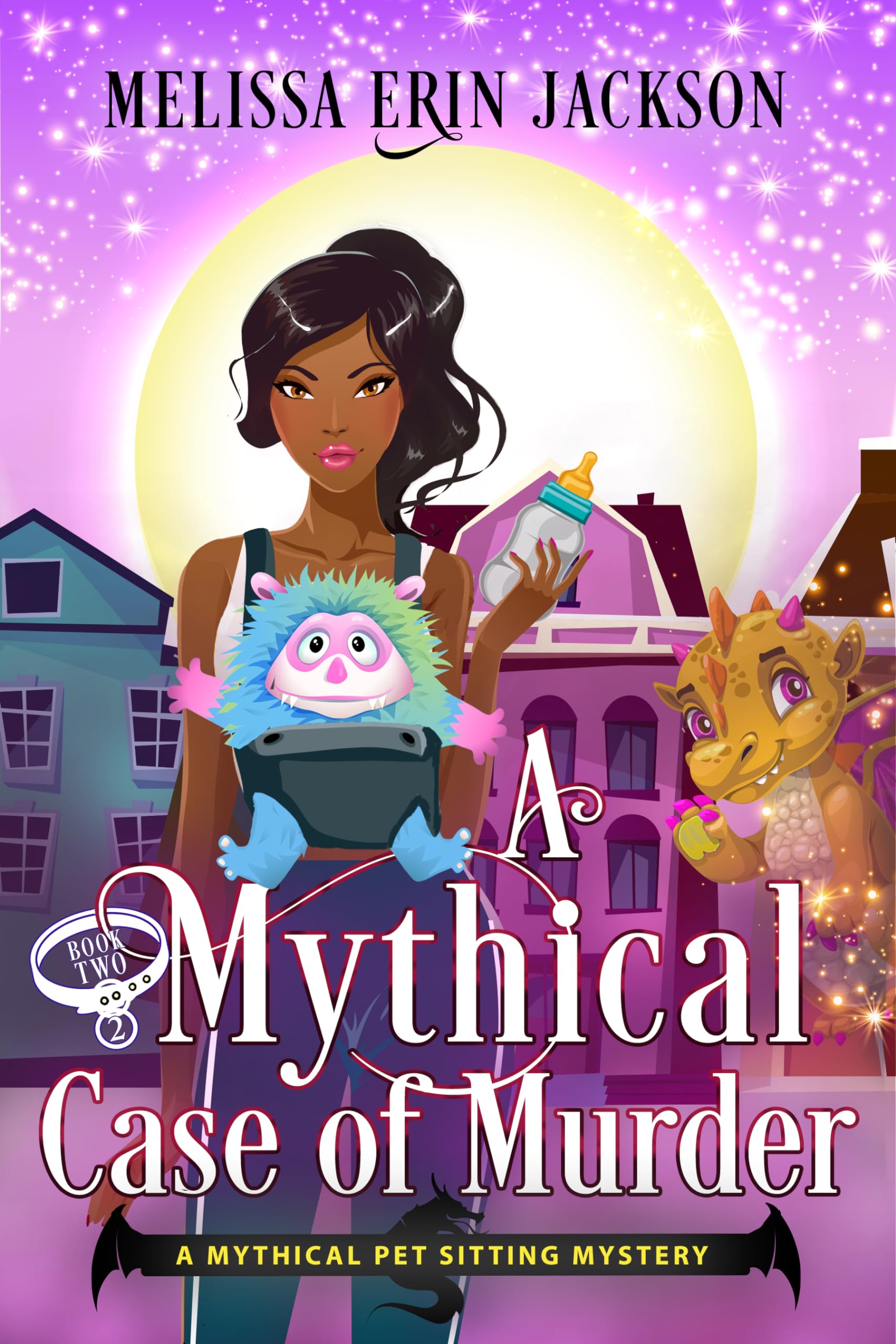 A Mythical Case of Murder: A Fantasy Cozy Mystery (A Mythical Pet Sitting Mystery Book 2)