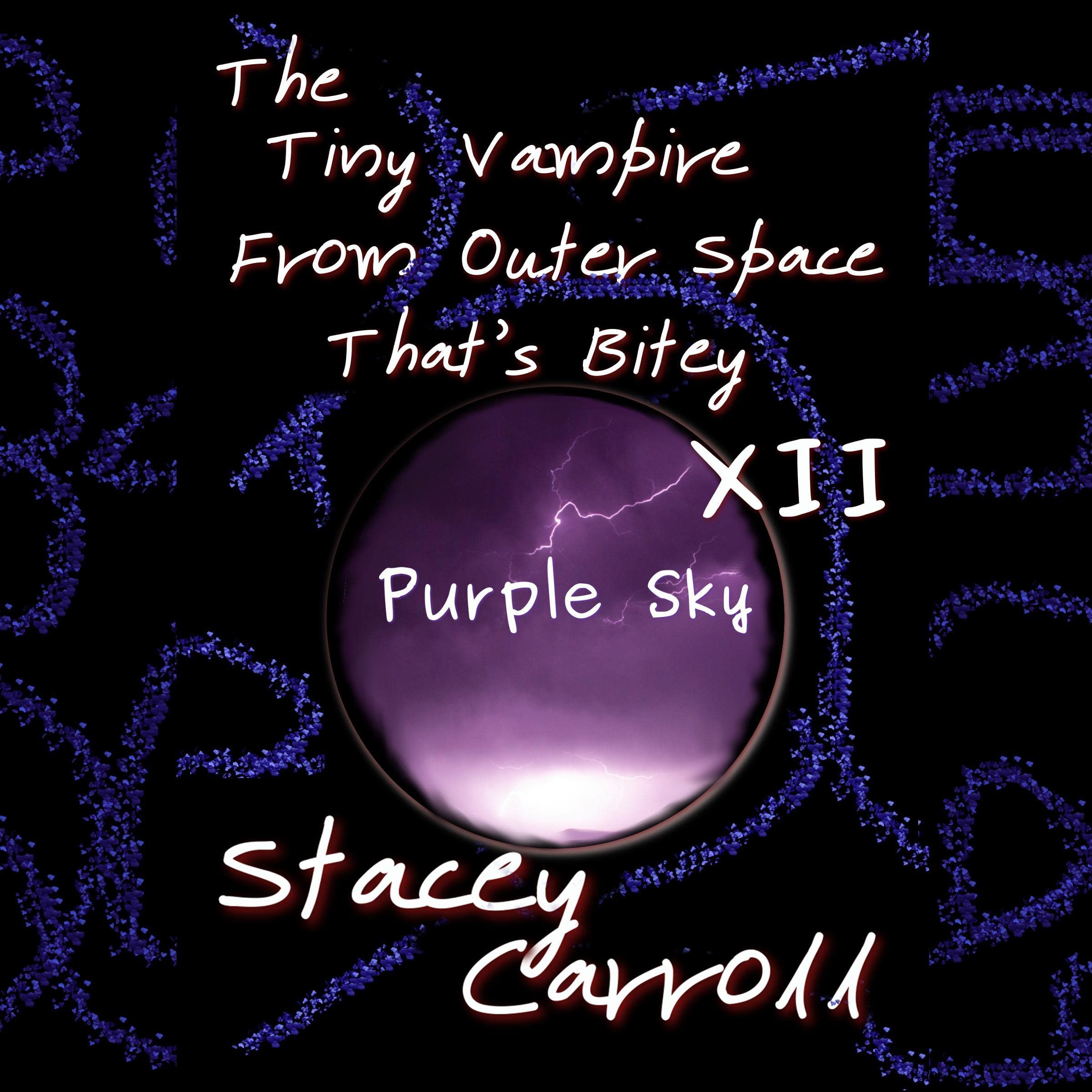 Cover art for The Tiny Vampire from Outer Space That’s Bitey XII: Purple Sky