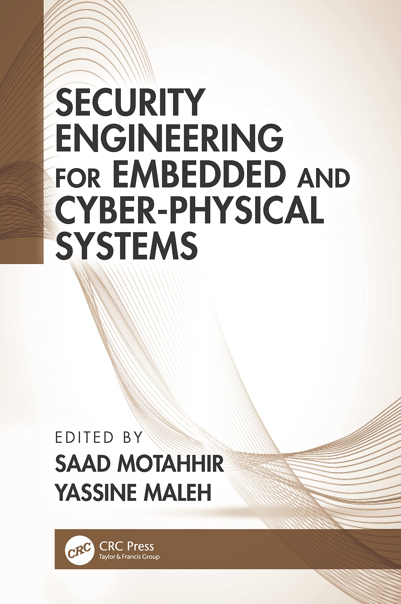 Security Engineering for Embedded and Cyber-Physical Systems (Advances in Cybersecurity Management)