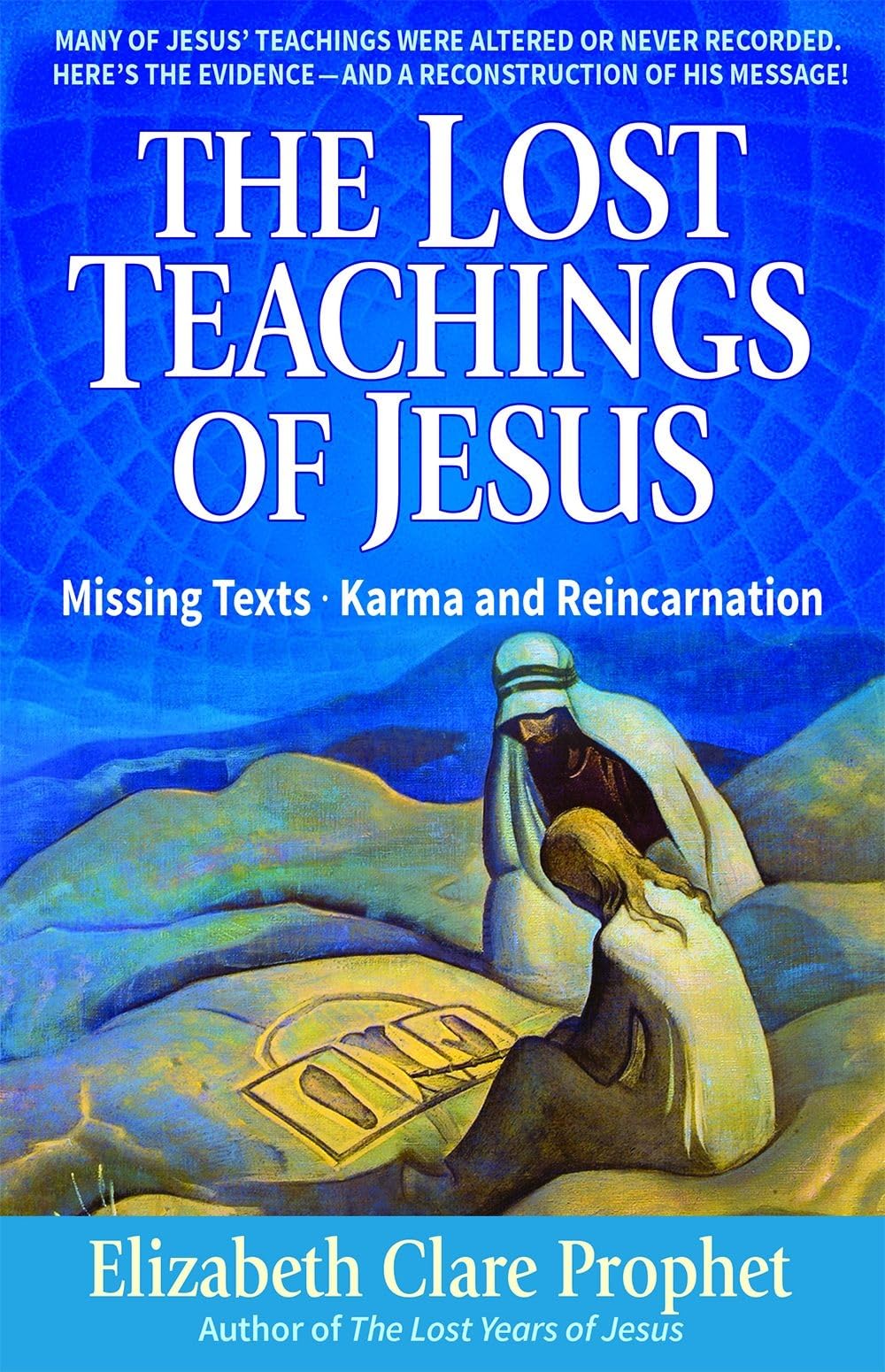 The Lost Teachings of Jesus: Missing Texts - Karma and Reincarnation: 1