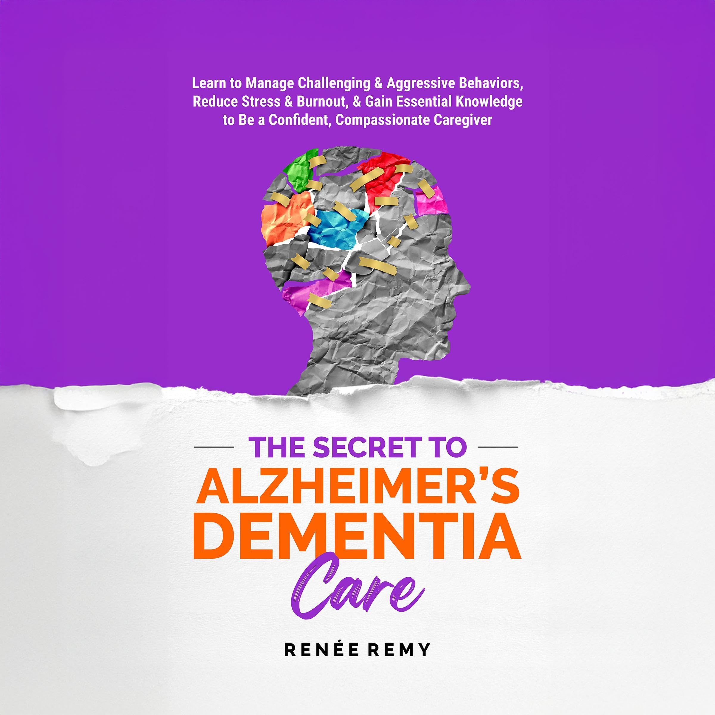 The Secret to Alzheimer's Dementia Care
