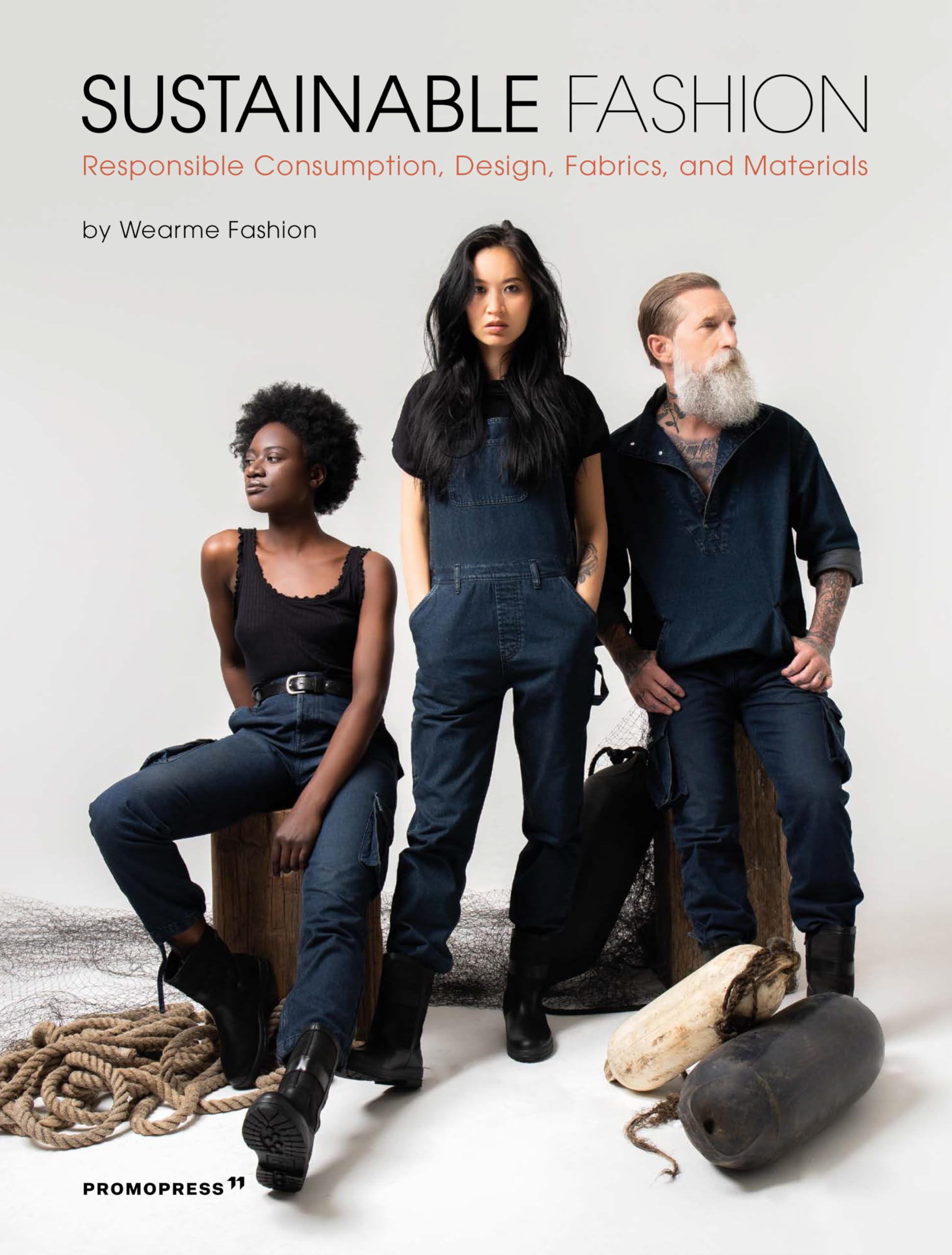 Sustainable Fashion: Responsible Consumption, Design, Fabrics and Materials...