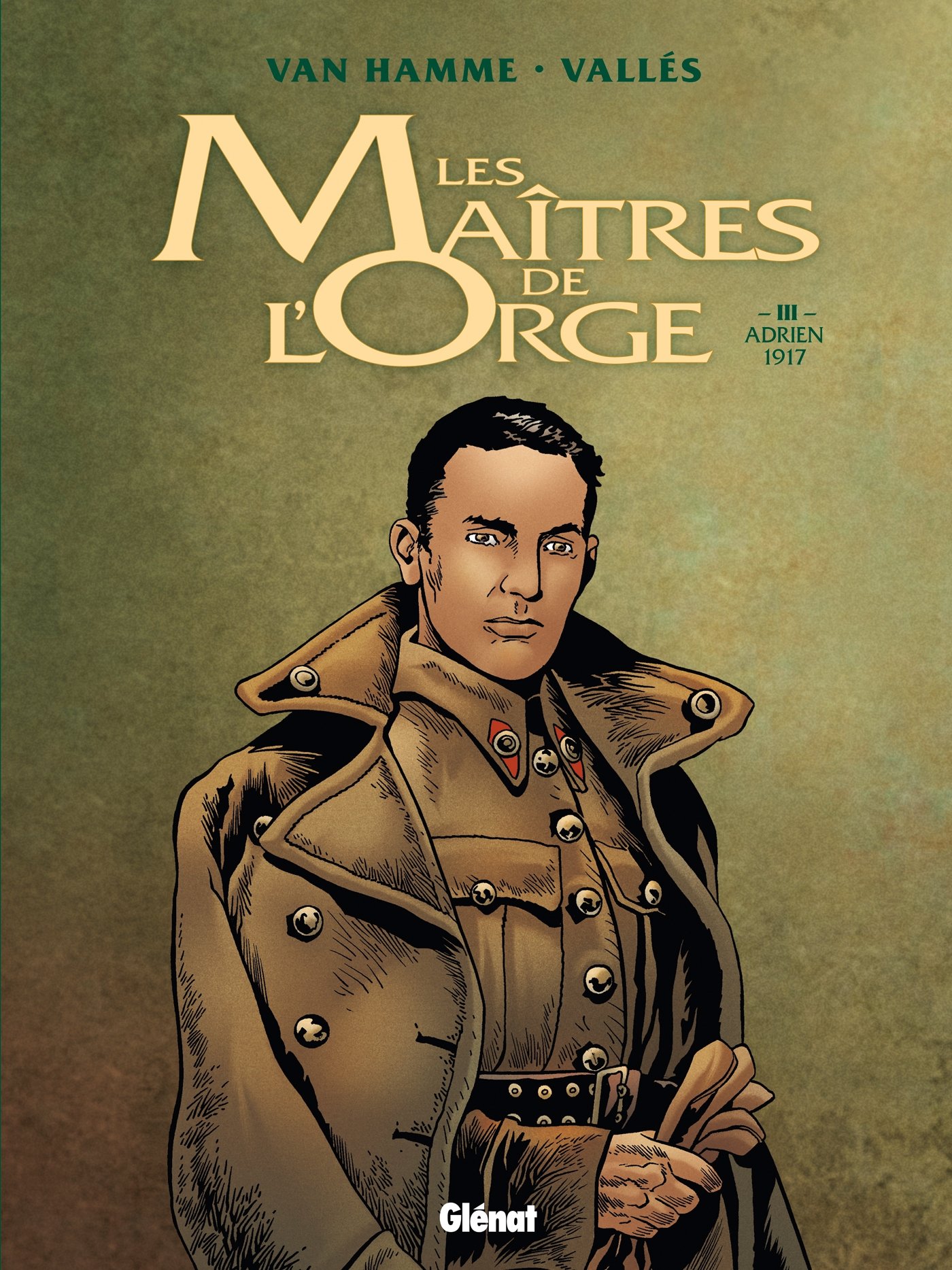 Les Maîtres de l'Orge - Tome 03 NE: Adrien, 1917