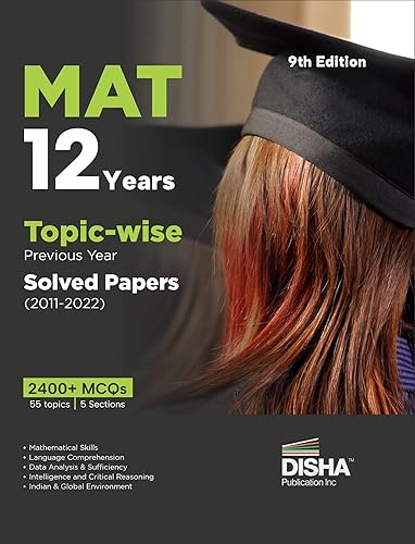 MAT 12 Years Topic-wise Previous Year Solved Papers (2011 - 2022) 9th Edition | Management Aptitude Test | 2400+ PYQs | Mathematical Skills, Language ... Reasoning, Indian &amp; Global Environment