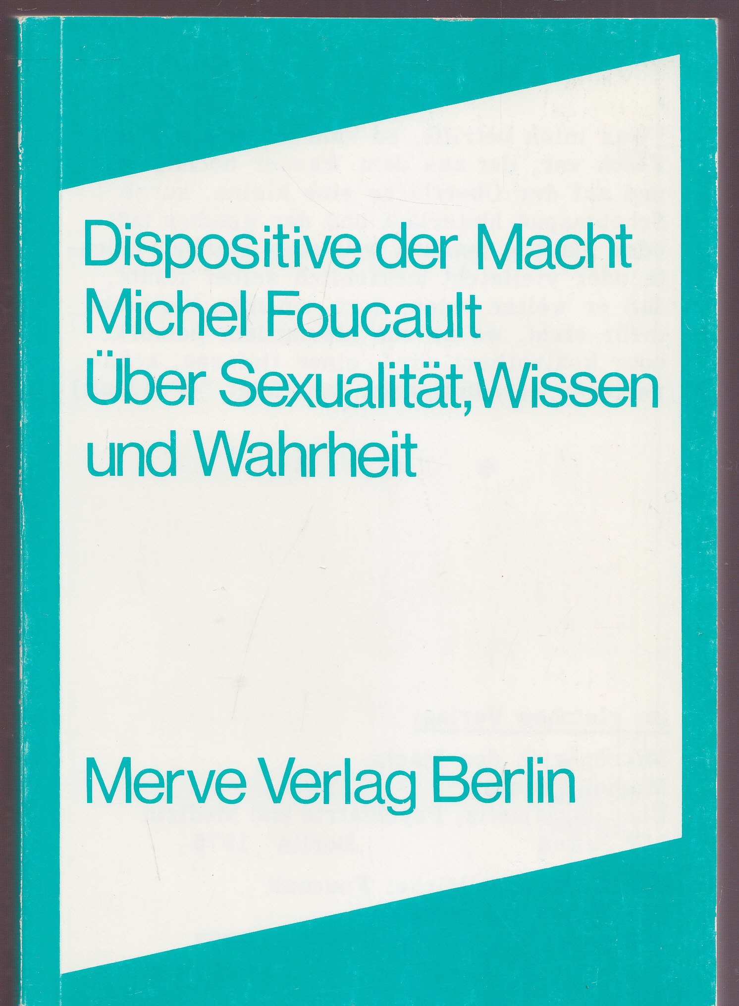 Dispositive der Macht, über Sexualität, Wissen und Wahrheit