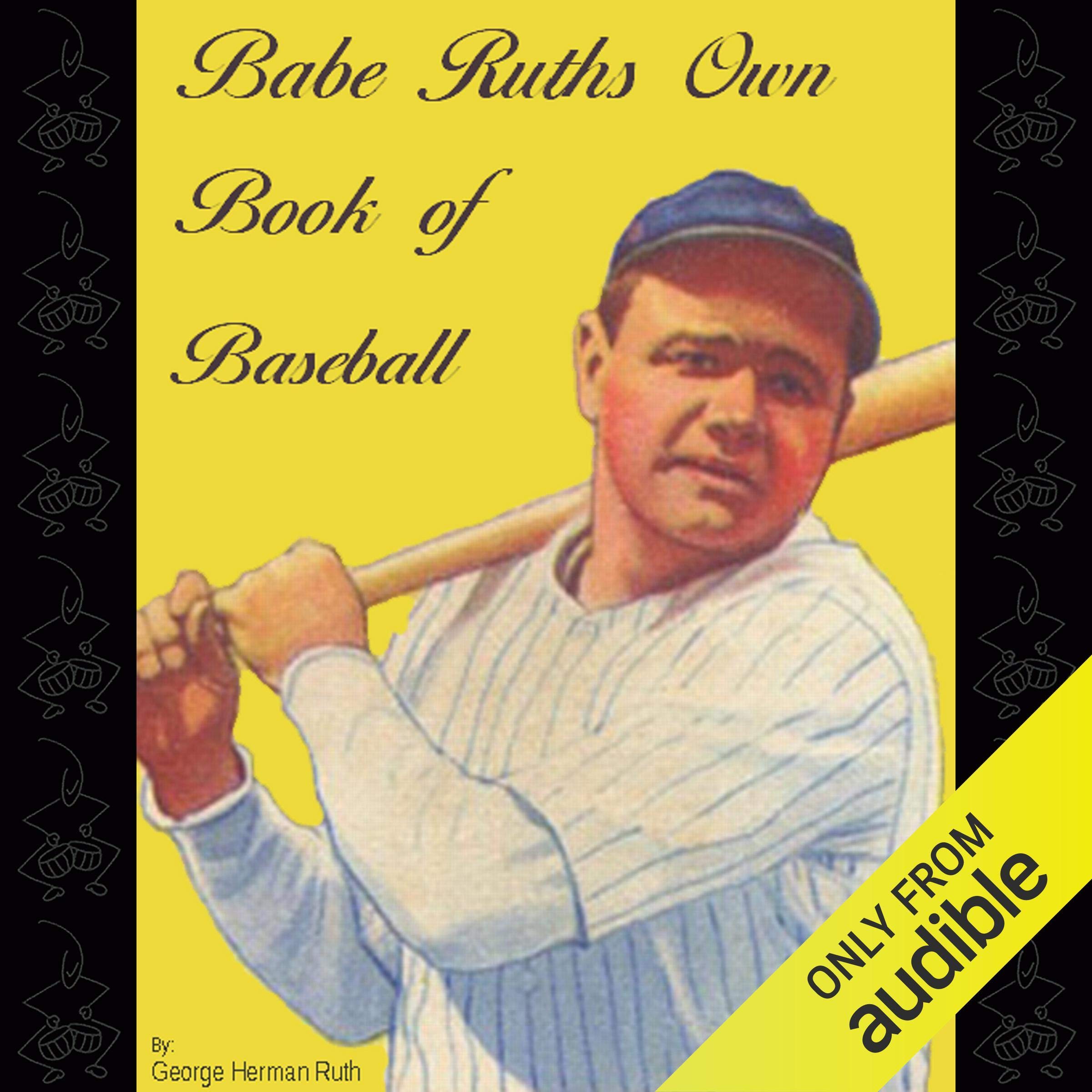 Babe Ruth's Own Book of Baseball