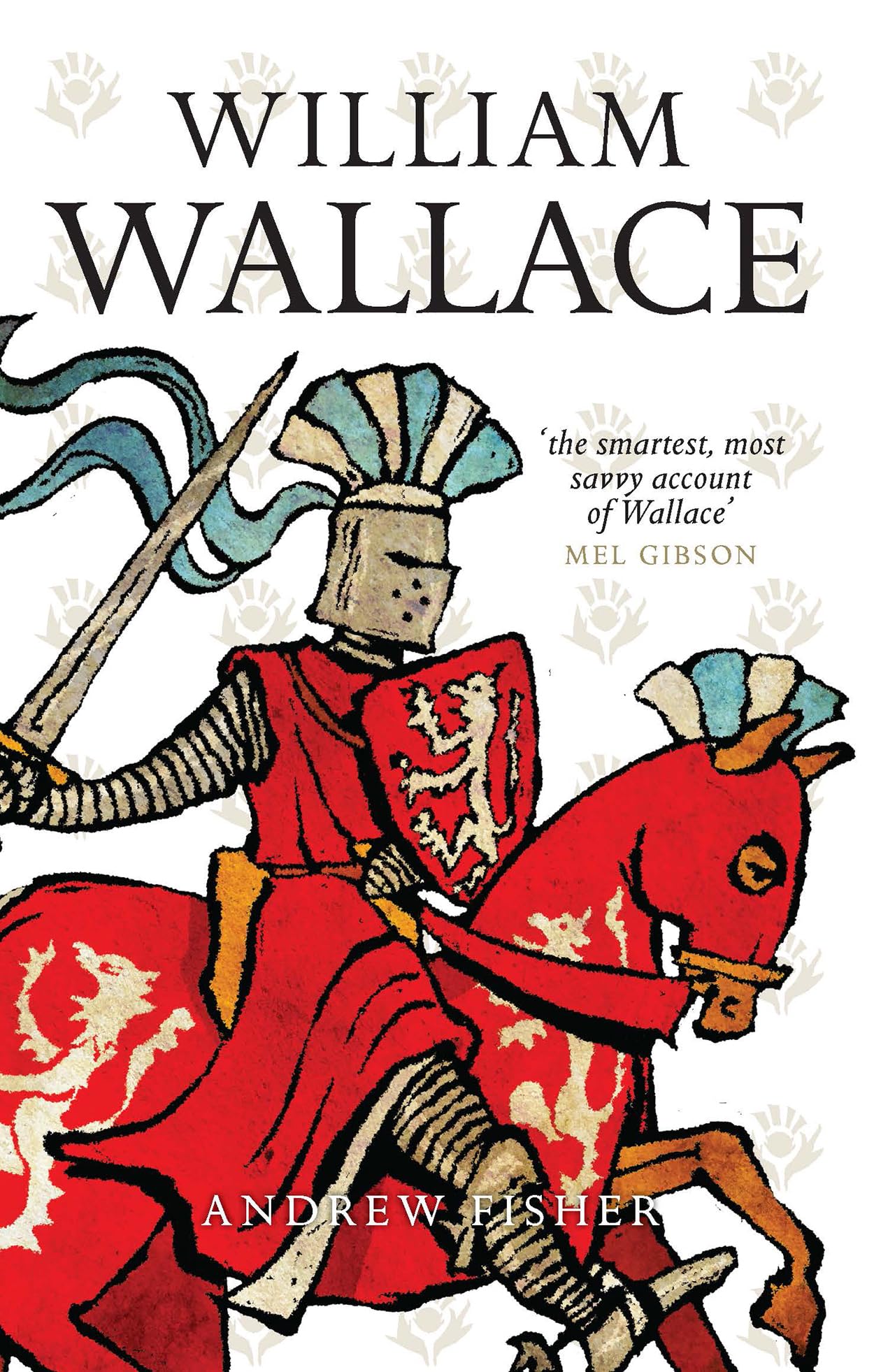 William Wallace By Andrew Fisher. 9781841585932