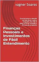 Finanças Pessoais e Investimentos de Fácil Entendimento.: Que tal tomar a decisão de não dever nada a ninguém, isto não é difícil, é só ter vontade e firmeza de propósito