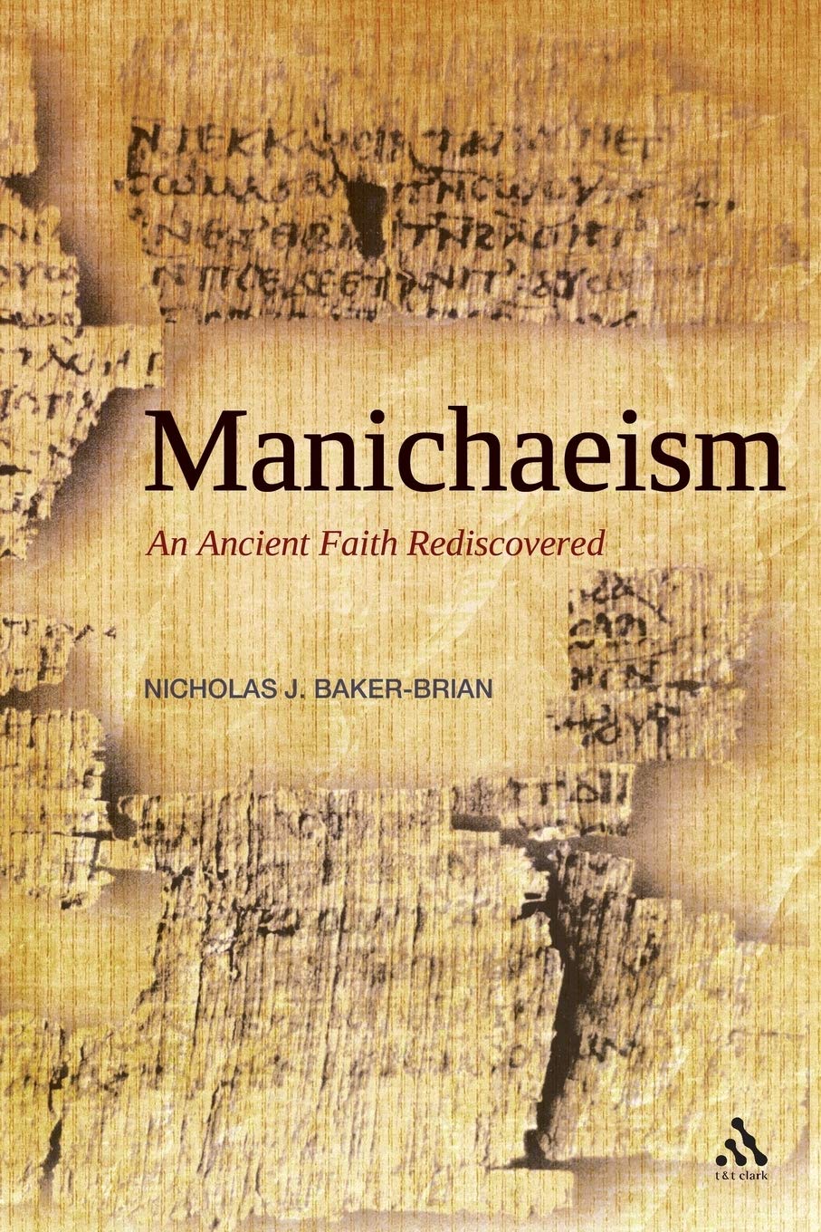 Manichaeism: An Ancient Faith Rediscovered