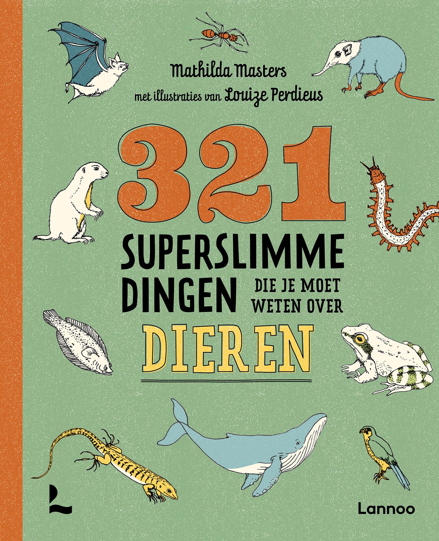 321 superslimme dingen die je moet weten over dieren (321 - de leukste weetjesboeken)