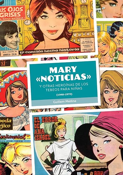 Mary Noticias y Otras Heroinas de los Tebeos para Niñas