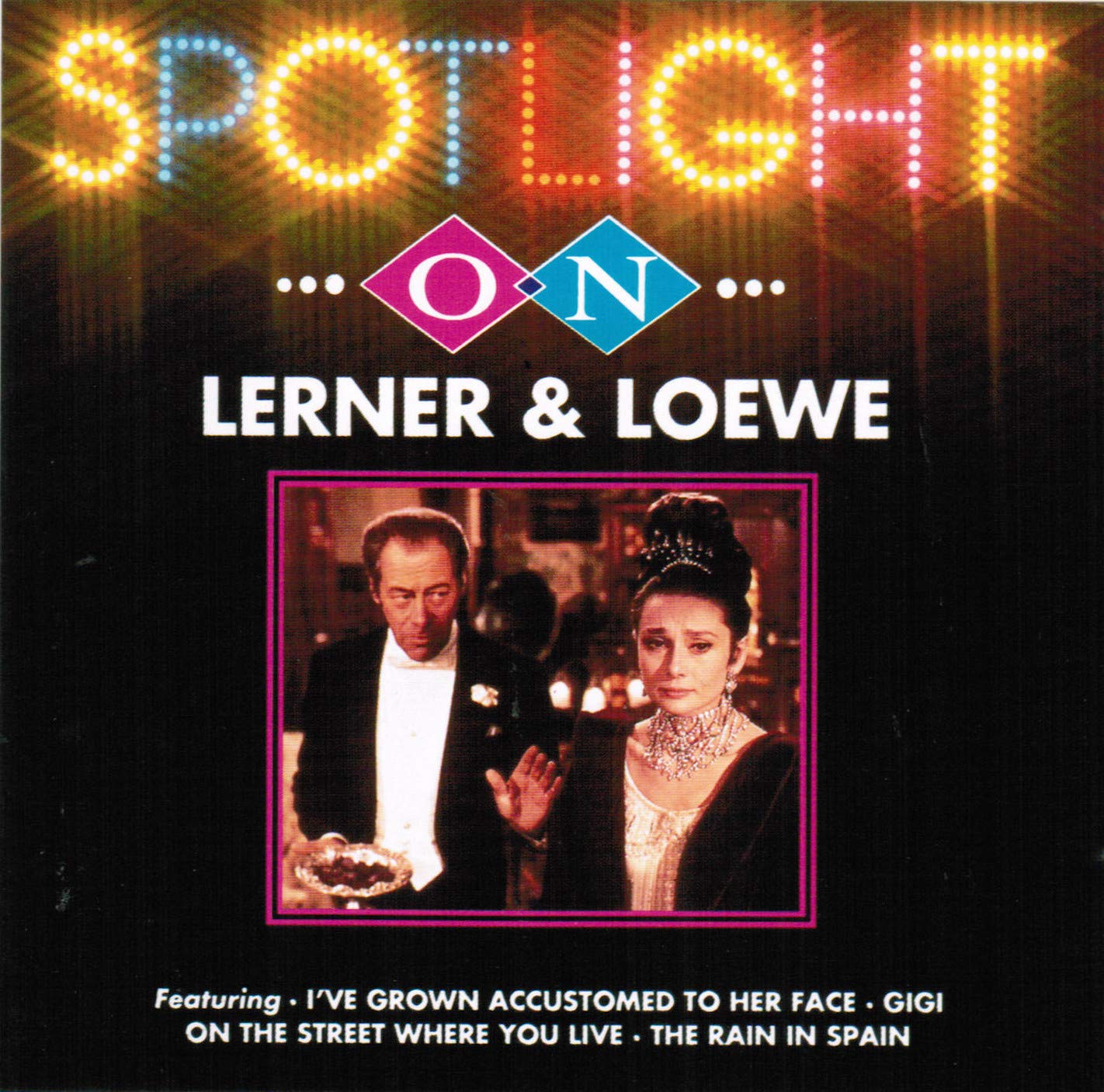Spotlight On LERNER & LOEWE (feat. I´ve Grown Accustomed To Her Face, Gigi, Wouldn’t It Be Lovely a.m.m.) [Audio CD]