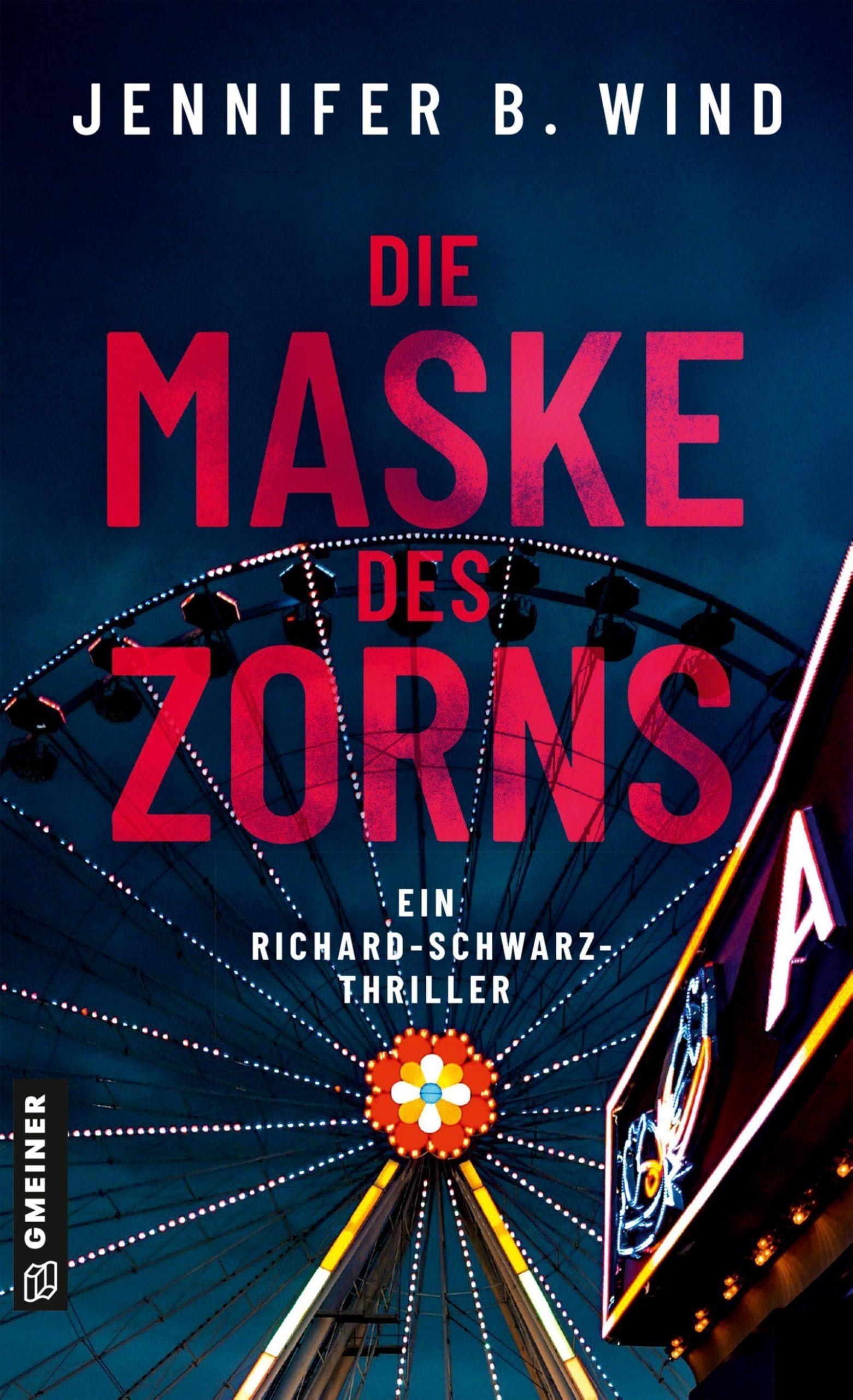 Die Maske des Zorns: Ein Richard-Schwarz-Thriller (LKA-Ermittler