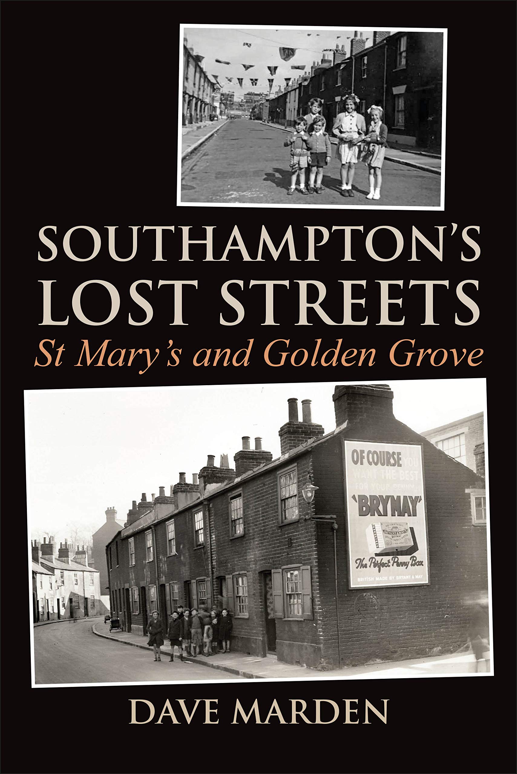 Southampton's Lost Streets : St Mary's and Golden Grove