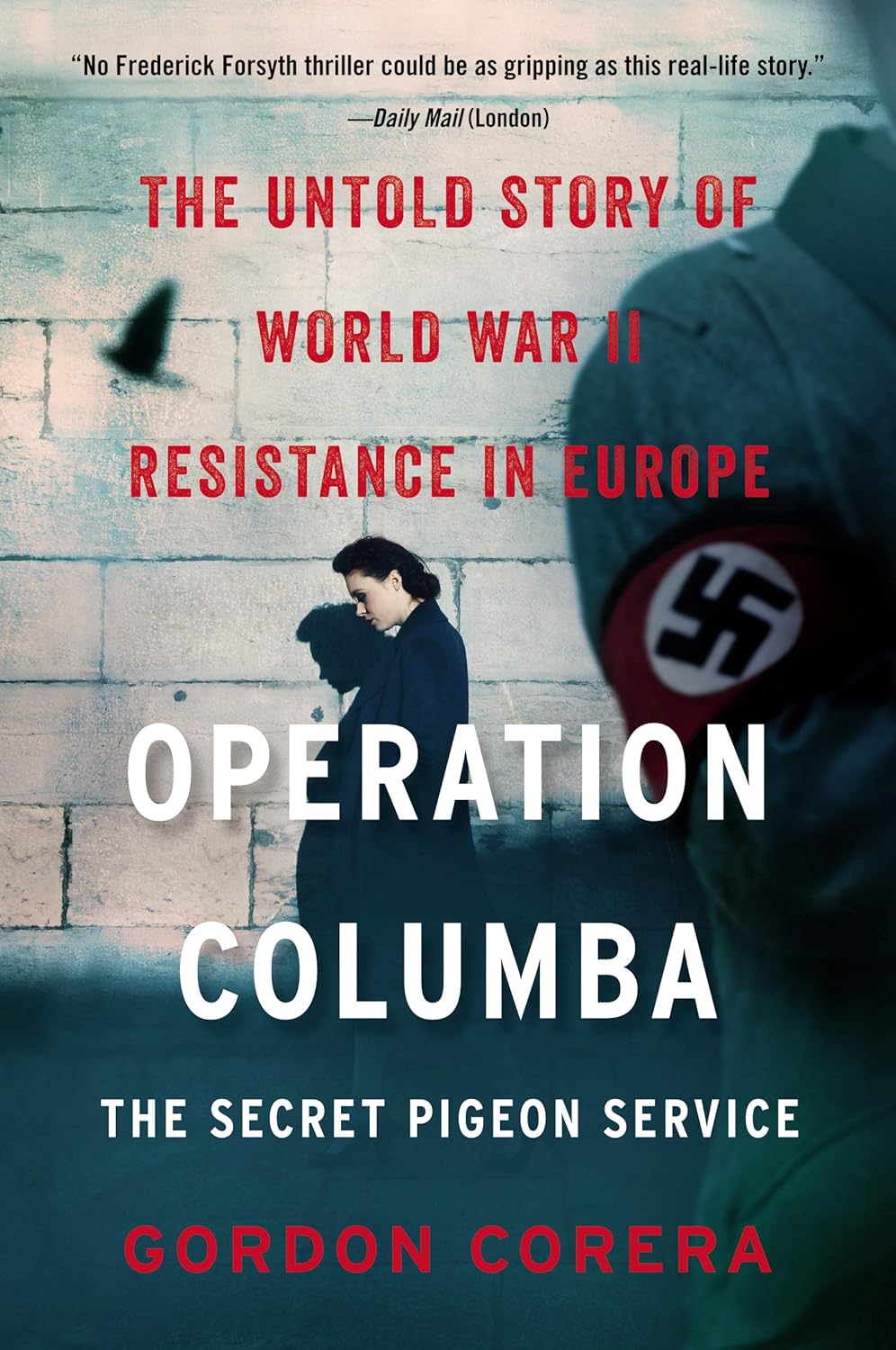 OPERATION COLUMBA THE SECRE The Untold Story of World War II
