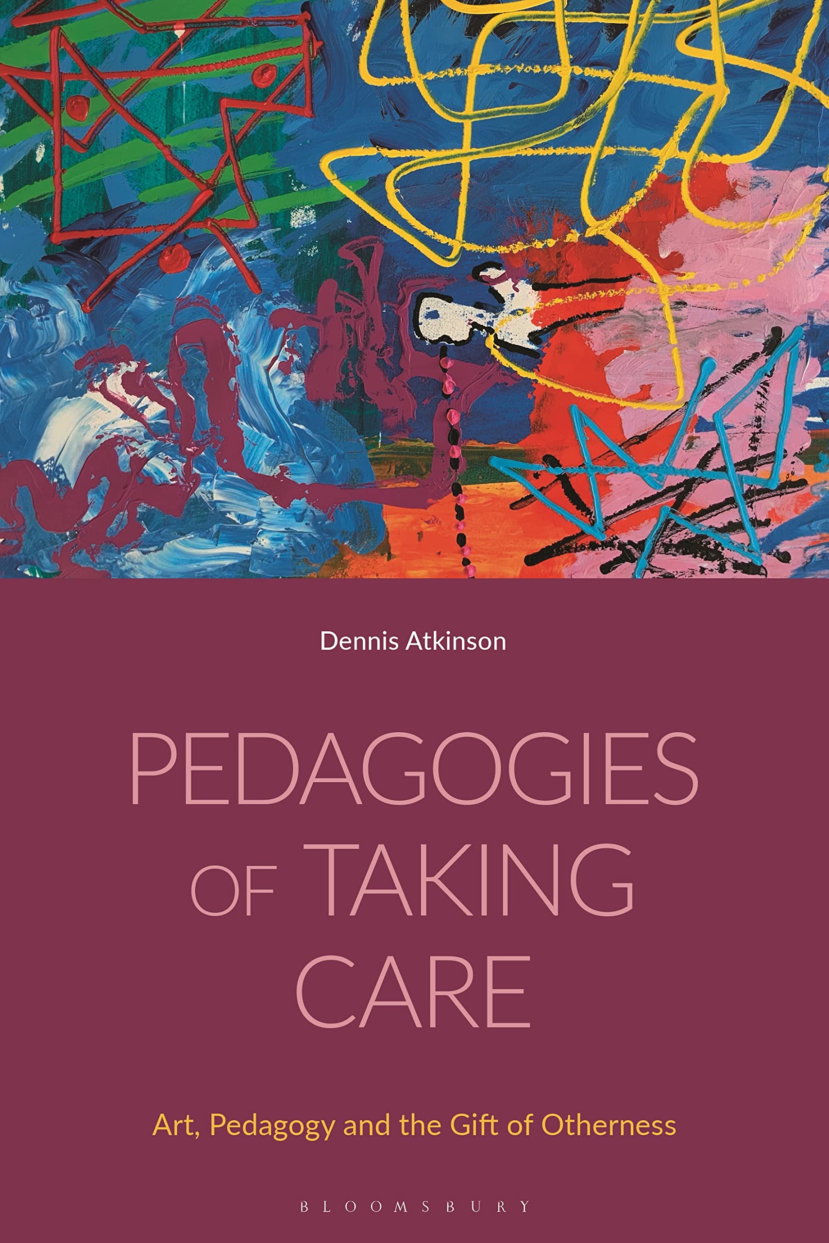 Pedagogies of Taking Care by Dennis Atkinson - 9781350288324