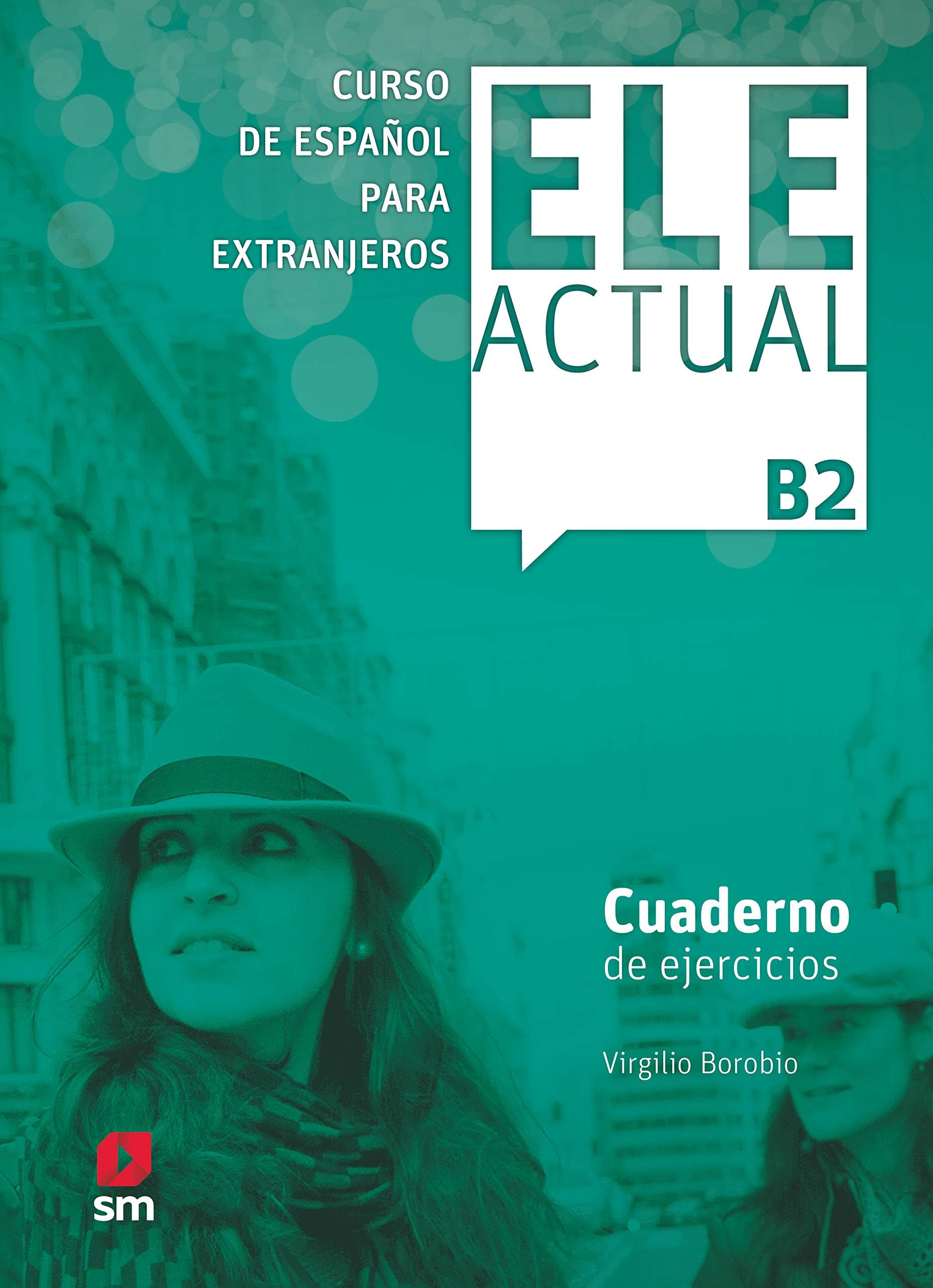 Ele Actual: Cuaderno de ejercicios + B2
