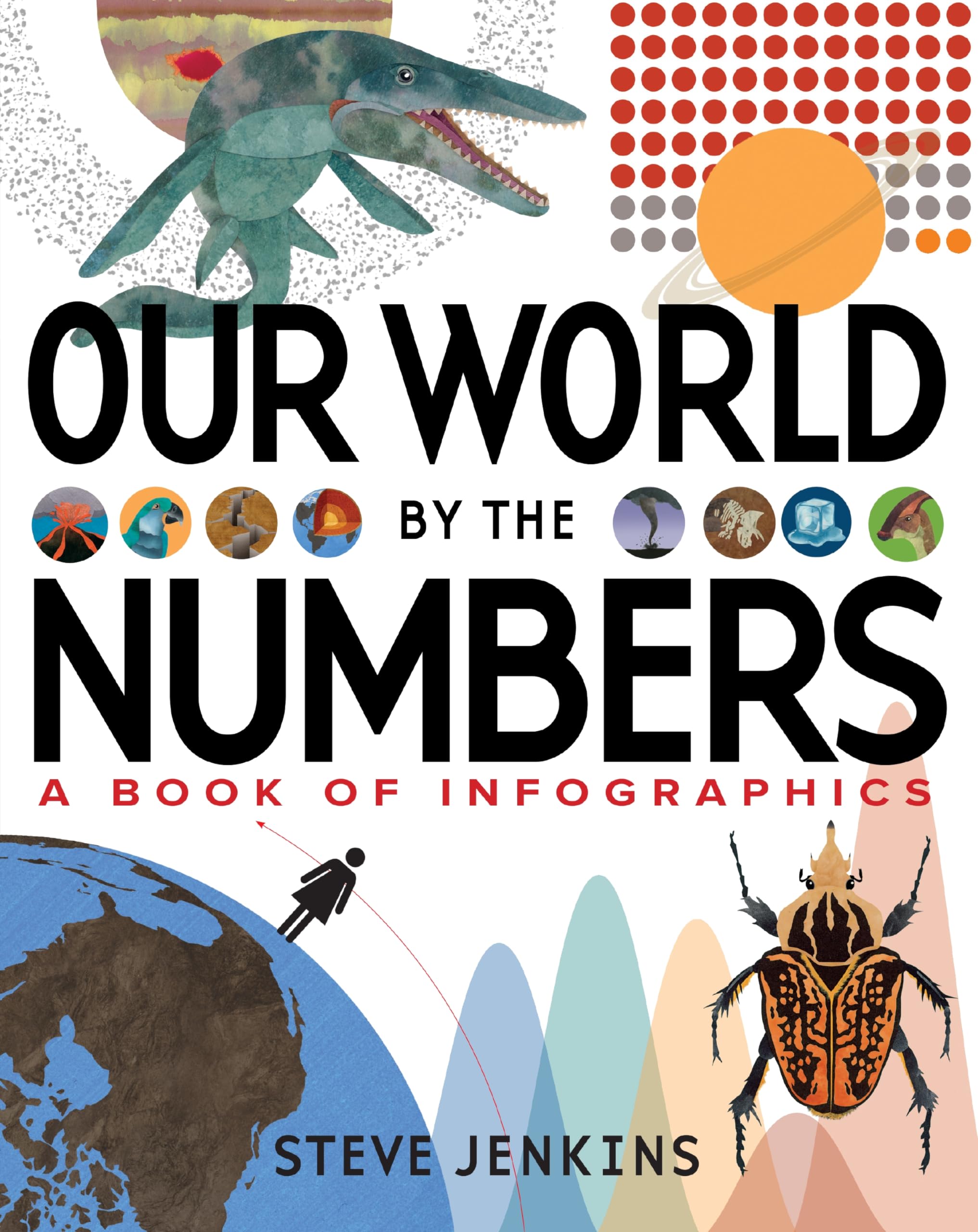Our World: By the Numbers by Steve Jenkins (Hardback Book)