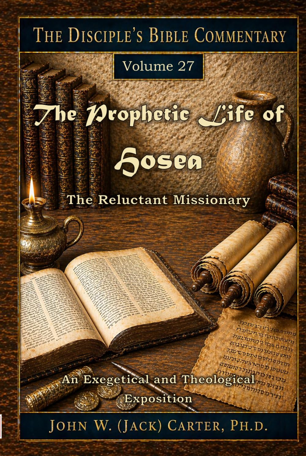 The Prophetic Life of Hosea: Demonstrating God's Unconditional Love (The Disciple's Bible Commentary)