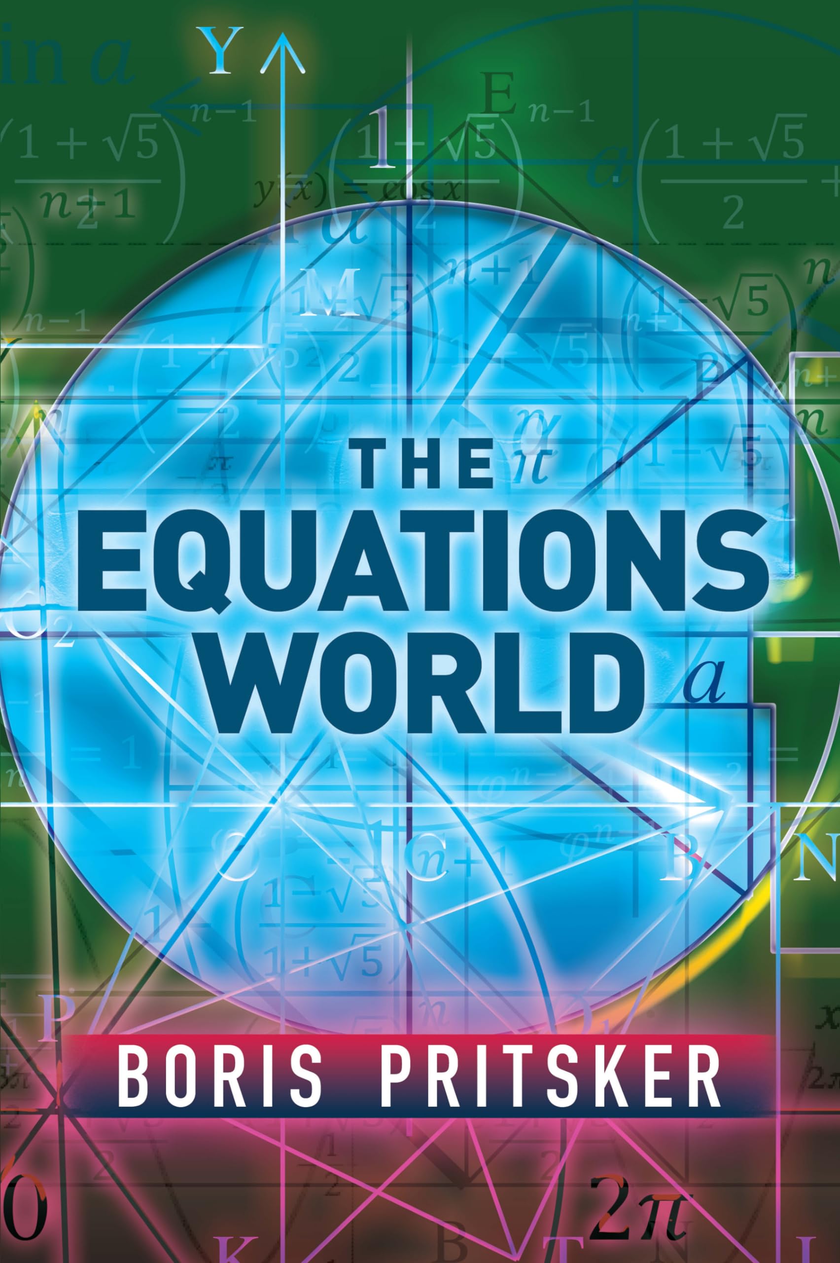 The Equations World (Dover Books on Mathematics)