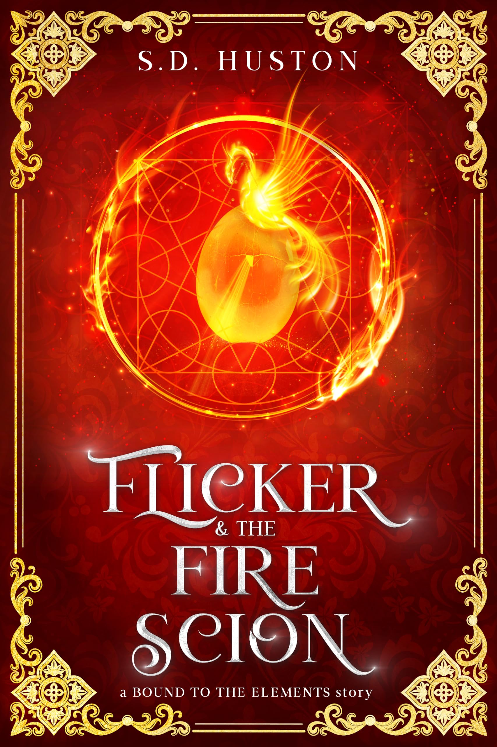 Flicker & the Fire Scion: A Spicy Rivals to Lovers Fae Romance of Ruthless Choices and Burning Desire (a BOUND TO THE ELEMENTS story)
