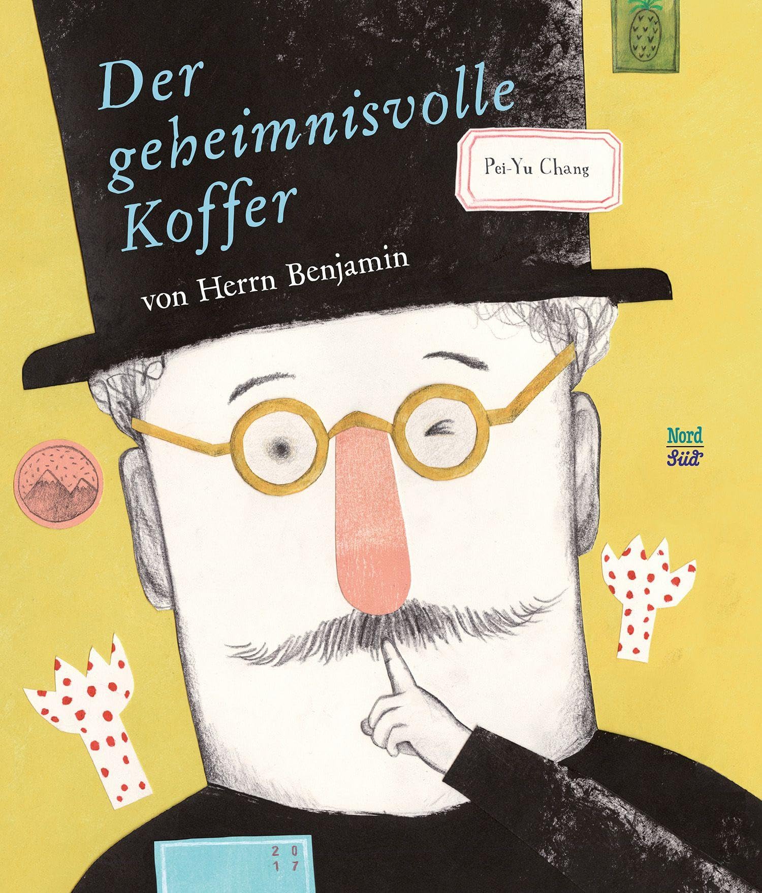 Der geheimnisvolle Koffer von Herrn Benjamin by Pei-Yu Chang HARDBACK