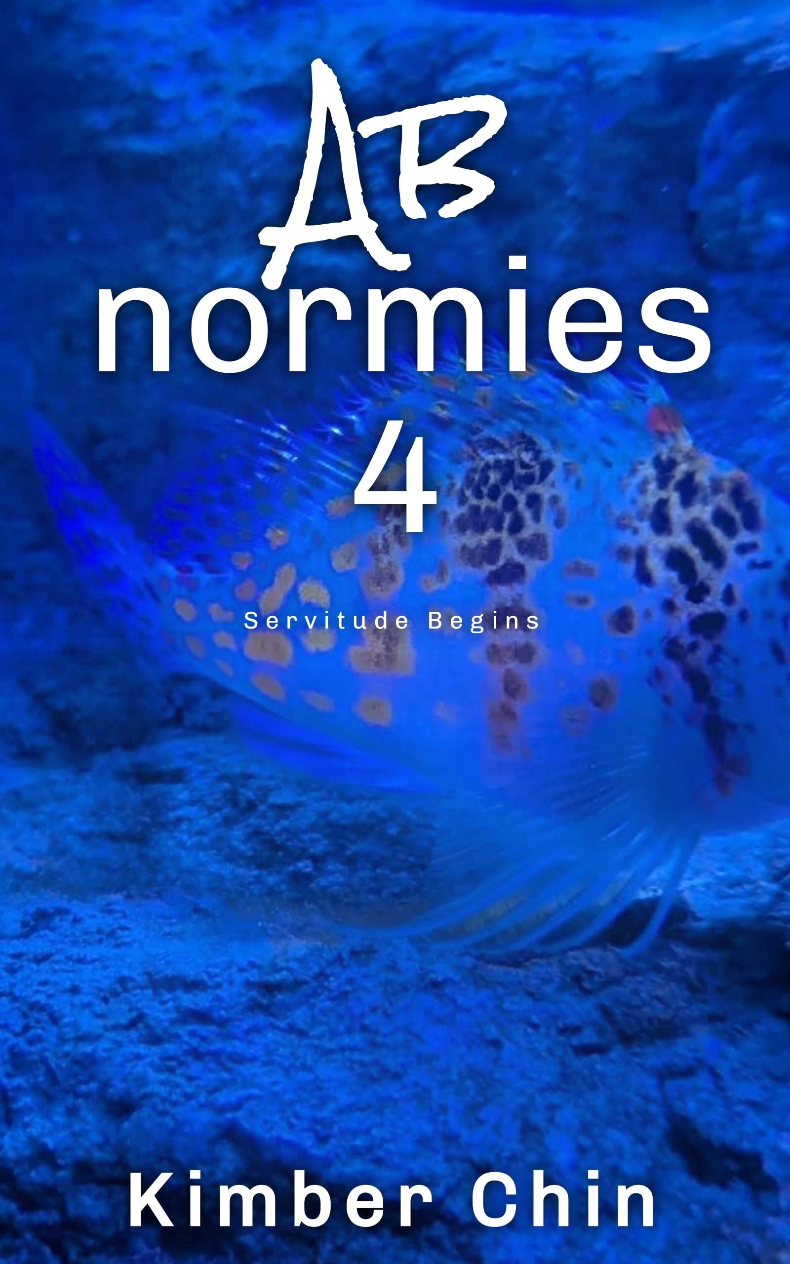 Abnormies 4: Servitude Begins (Abnormies Episodes)