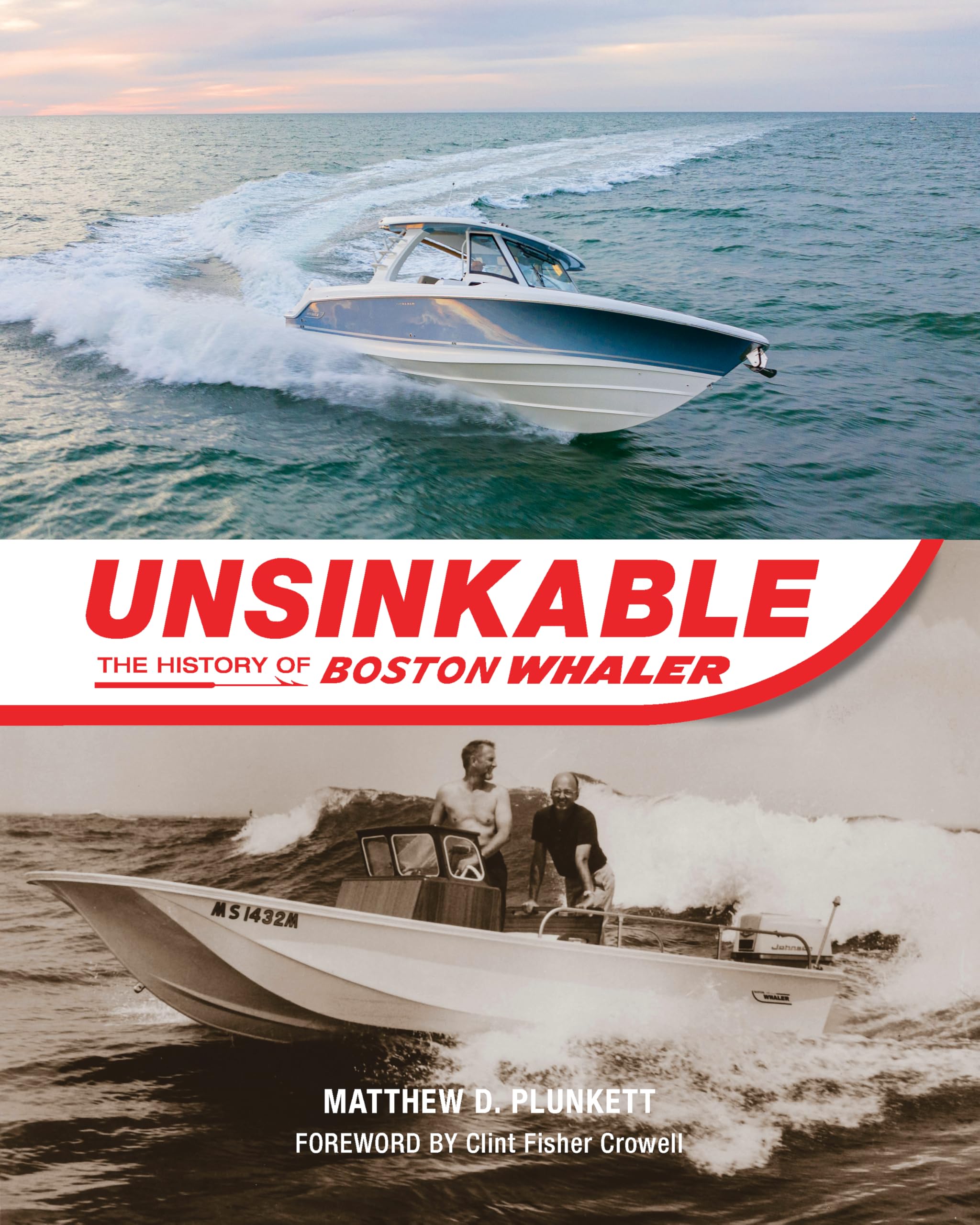Unsinkable: The History of the Boston Whaler