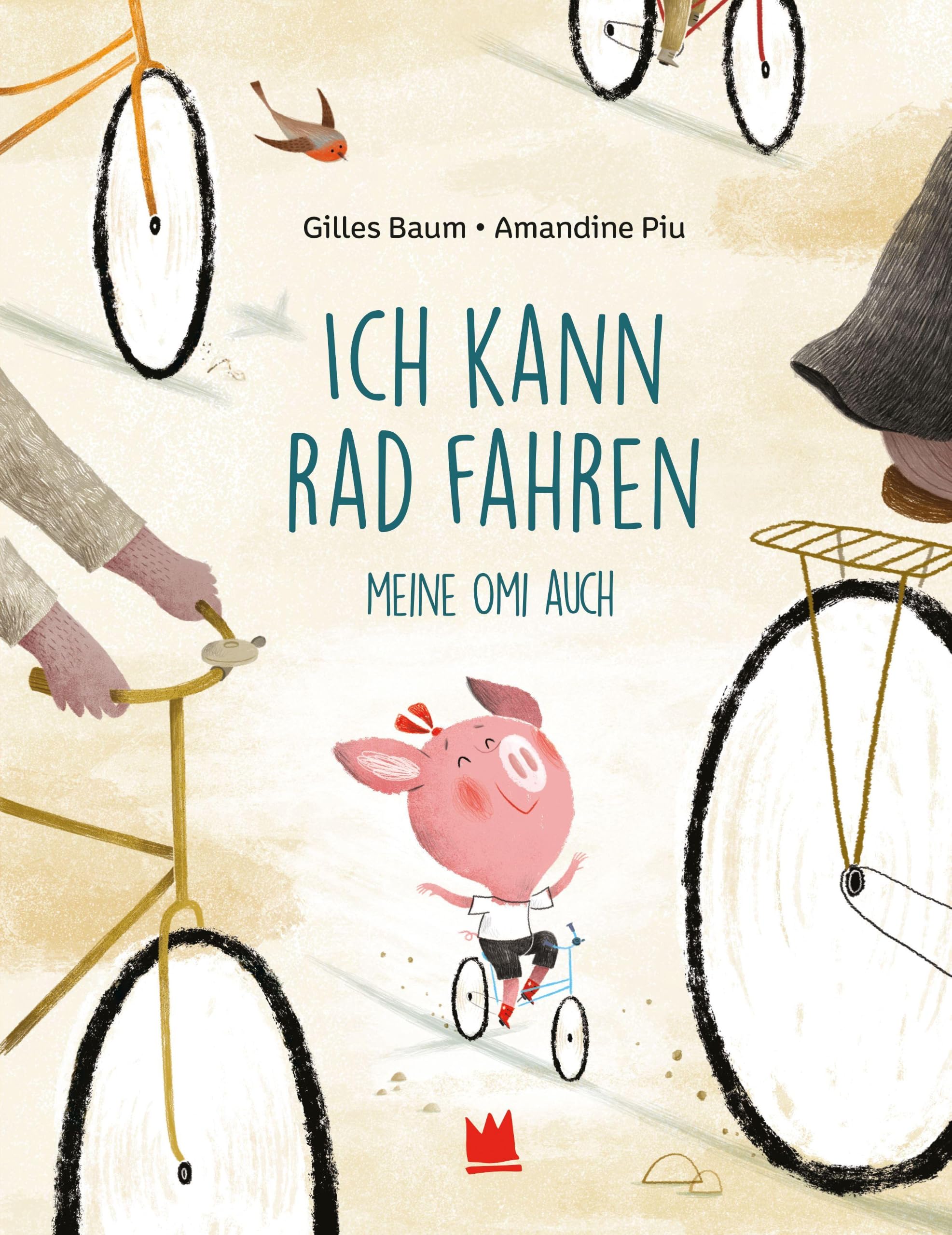 Ich kann Rad fahren: meine Omi auch : Baum, Gilles, Piu, Amandine, Störiko-Blume, Ulrich Bücher