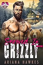 Snowed In With the Grizzly: A shifter insta-love romance (Obsessed Mountain Mates Book 1)