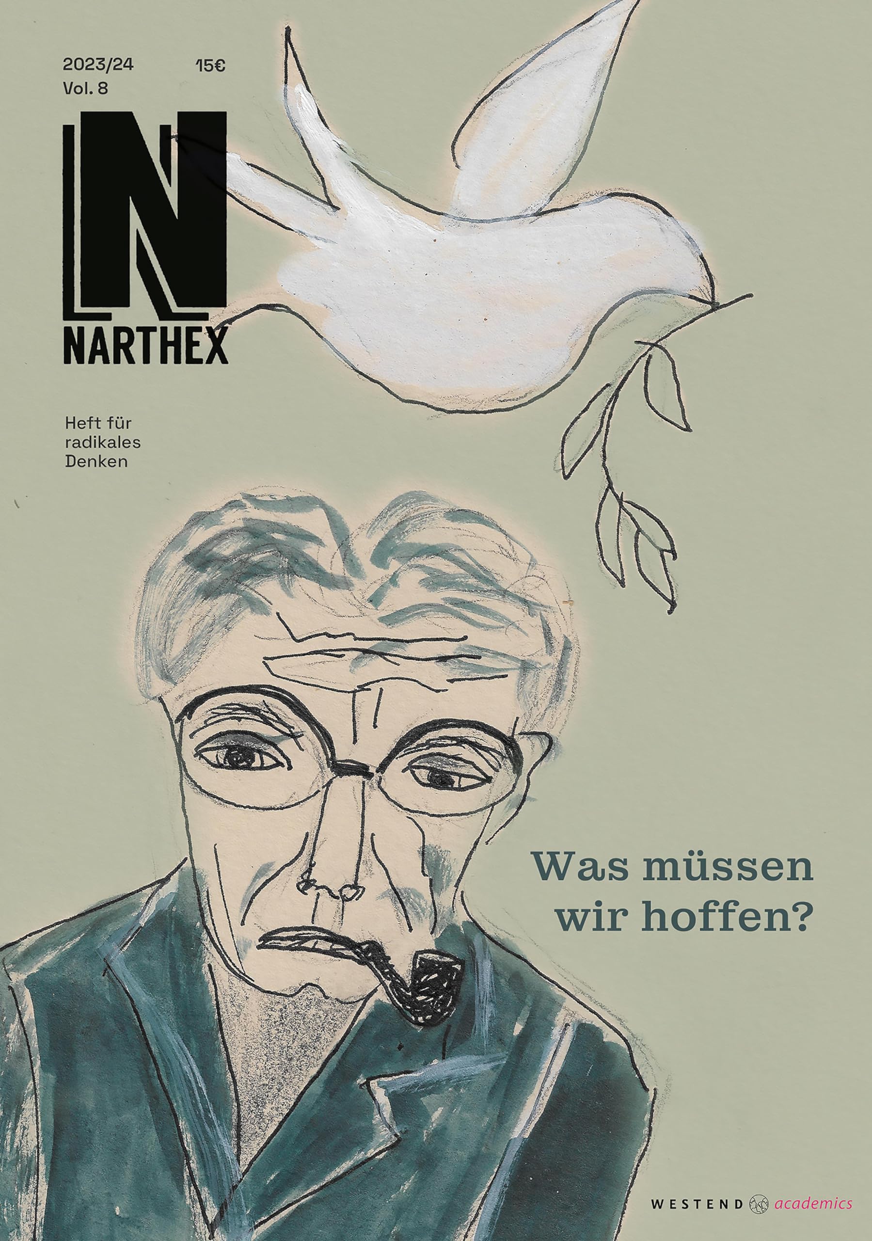 Was müssen wir hoffen?: Ernst Bloch und die Utopie (Narthex: Heft für radikales Denken)